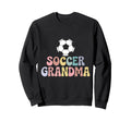 Proud Soccer Grandma Family Sport Groovy Sweatshirt - Graphic Print Unisex - T-Shirt, Sweatshirt, Hoodie