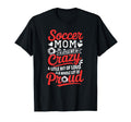 Soccer Lover Mom Funny Joke Loud And T-Shirt - Custom Art Print for Adults - T-Shirt, Sweatshirt, Hoodie