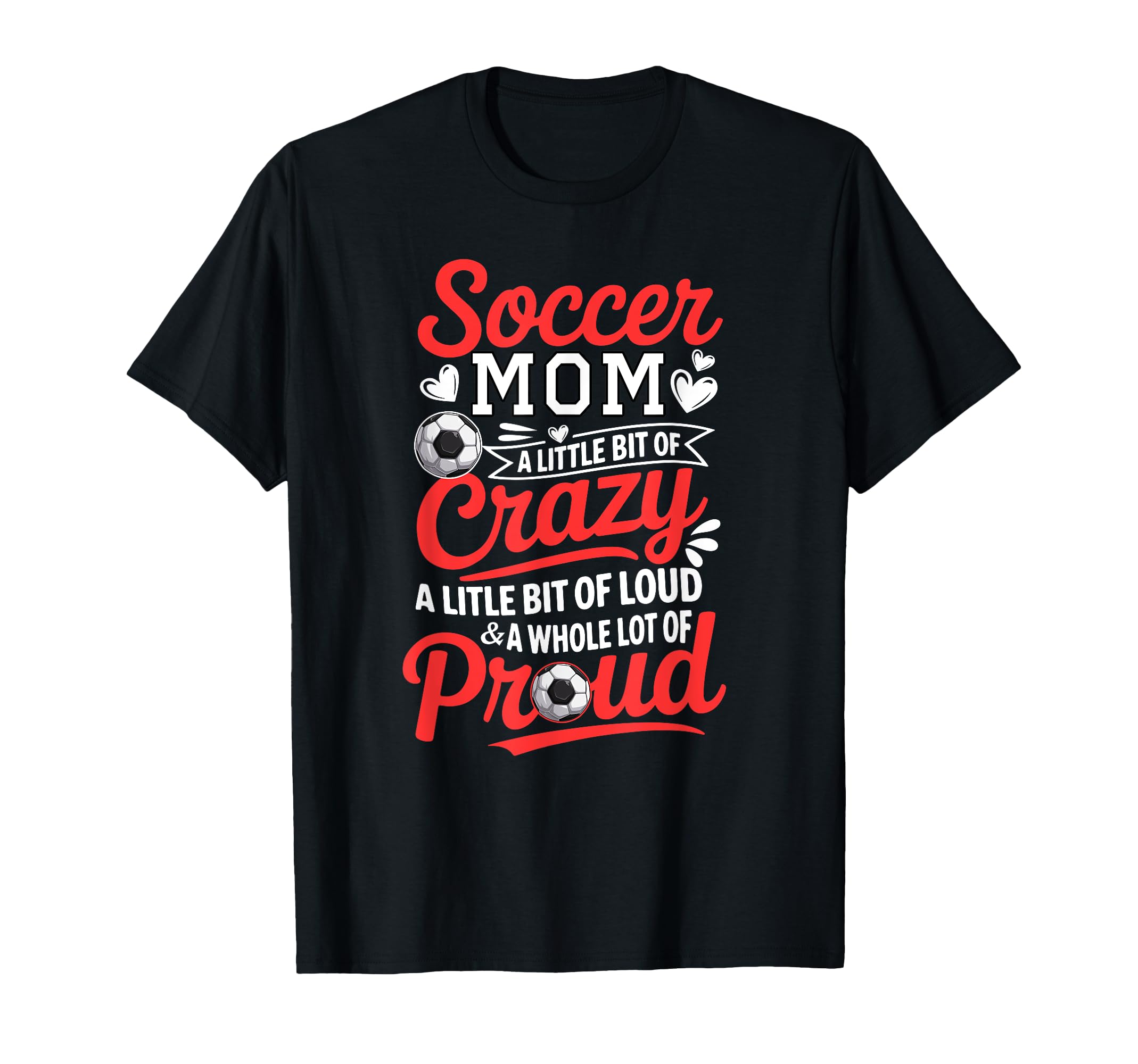 Soccer Lover Mom Funny Joke Loud And T-Shirt - Custom Art Print for Adults - T-Shirt, Sweatshirt, Hoodie