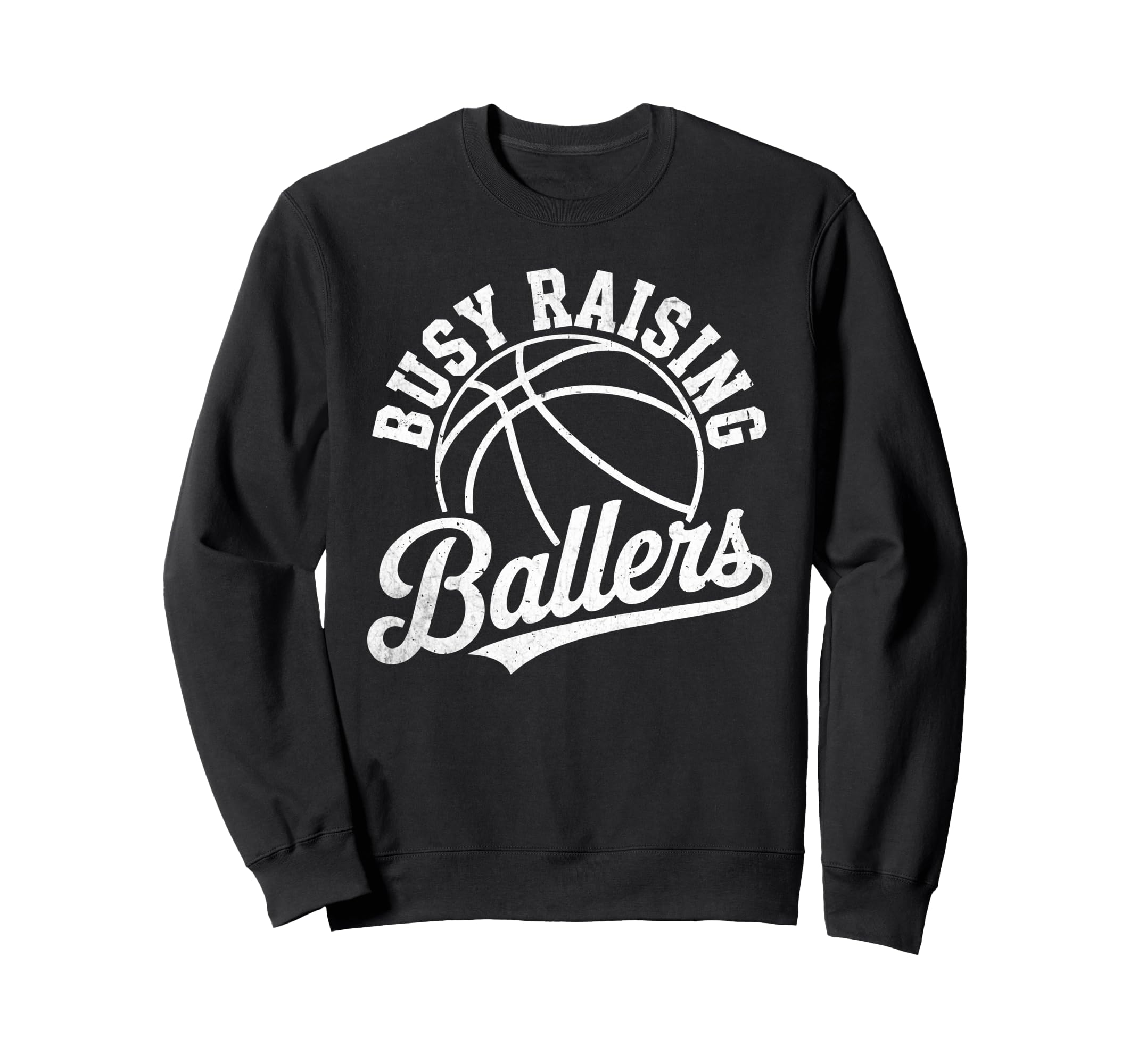 Busy Raising Ballers Funny Sweatshirt - Graphic Print for Adults - T-Shirt, Sweatshirt, Hoodie