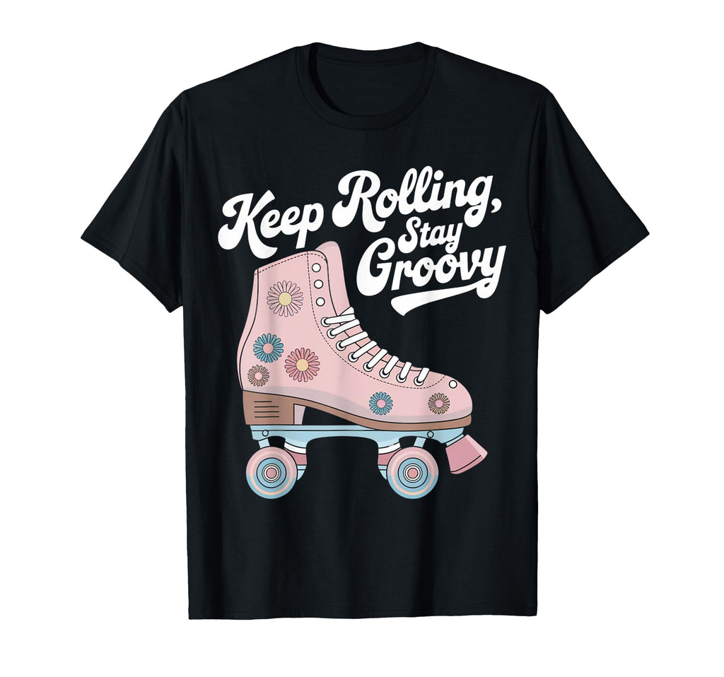 Keep Rolling Stay Groovy Roller Skate T-Shirt - Minimalist Print Men Women - T-Shirt, Sweatshirt, Hoodie