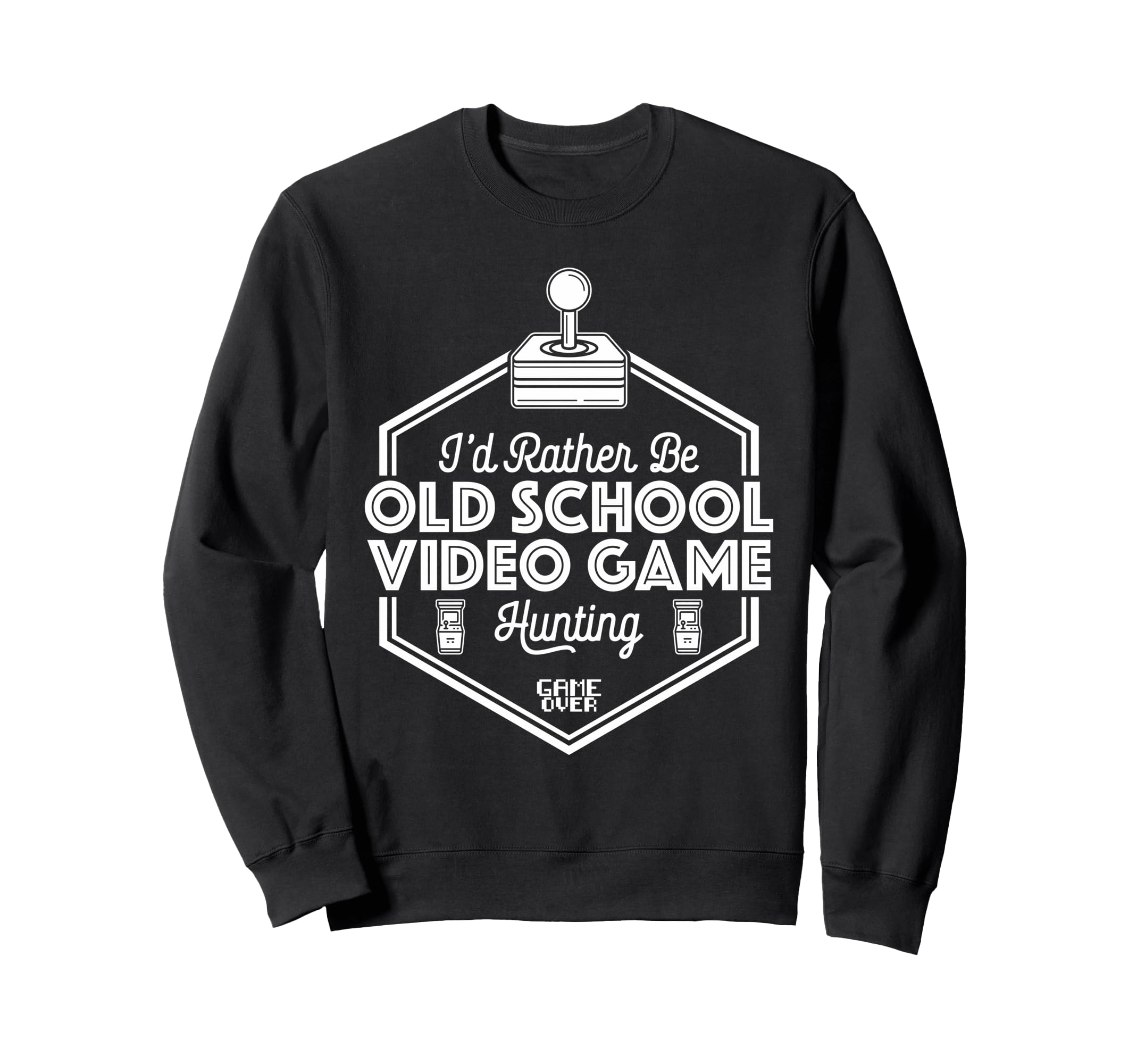 Id Rather Be Old School Gaming Sweatshirt - Casual Everyday Wear Men Women - T-Shirt, Sweatshirt, Hoodie
