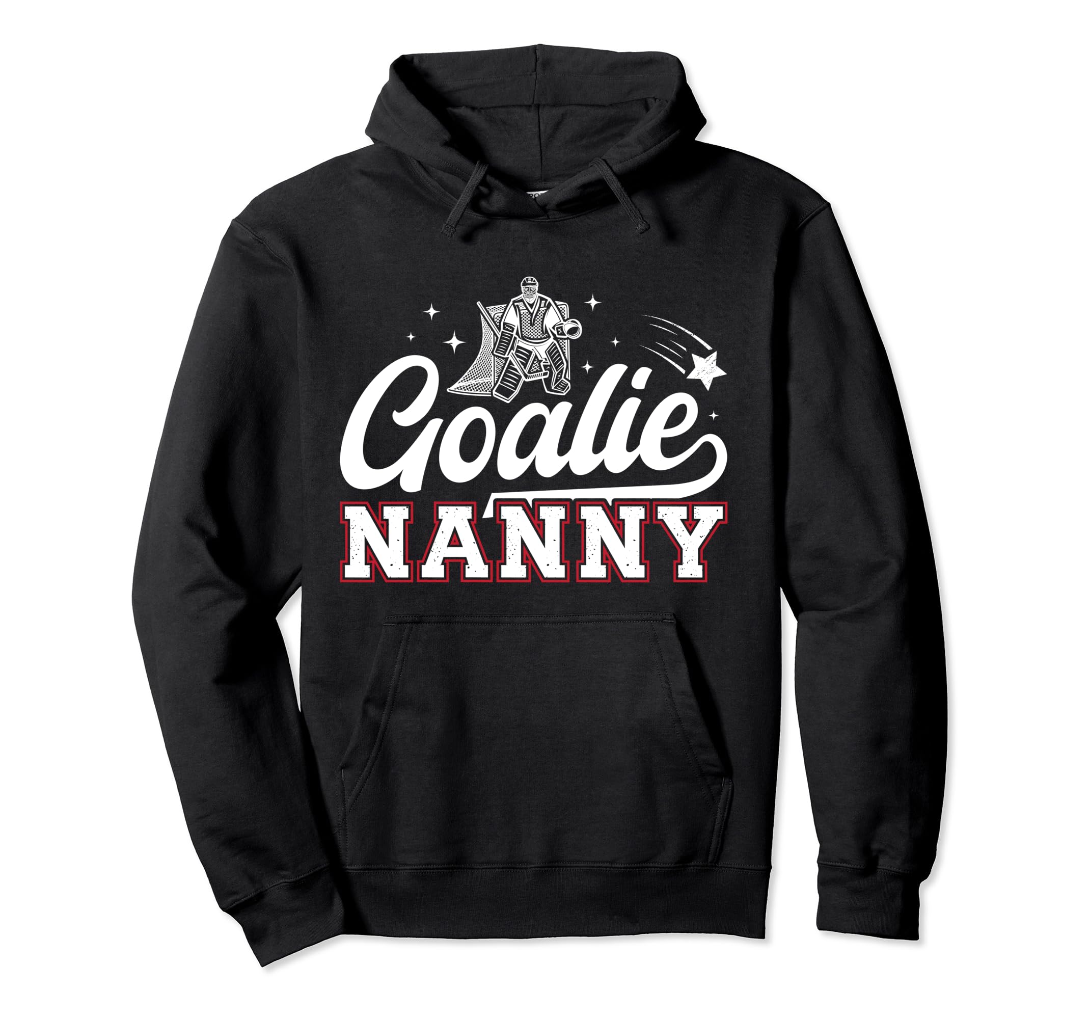 Ice Hockey Goalie Nanny Ice Hoodie - Casual Everyday Wear for Adults - T-Shirt, Sweatshirt, Hoodie