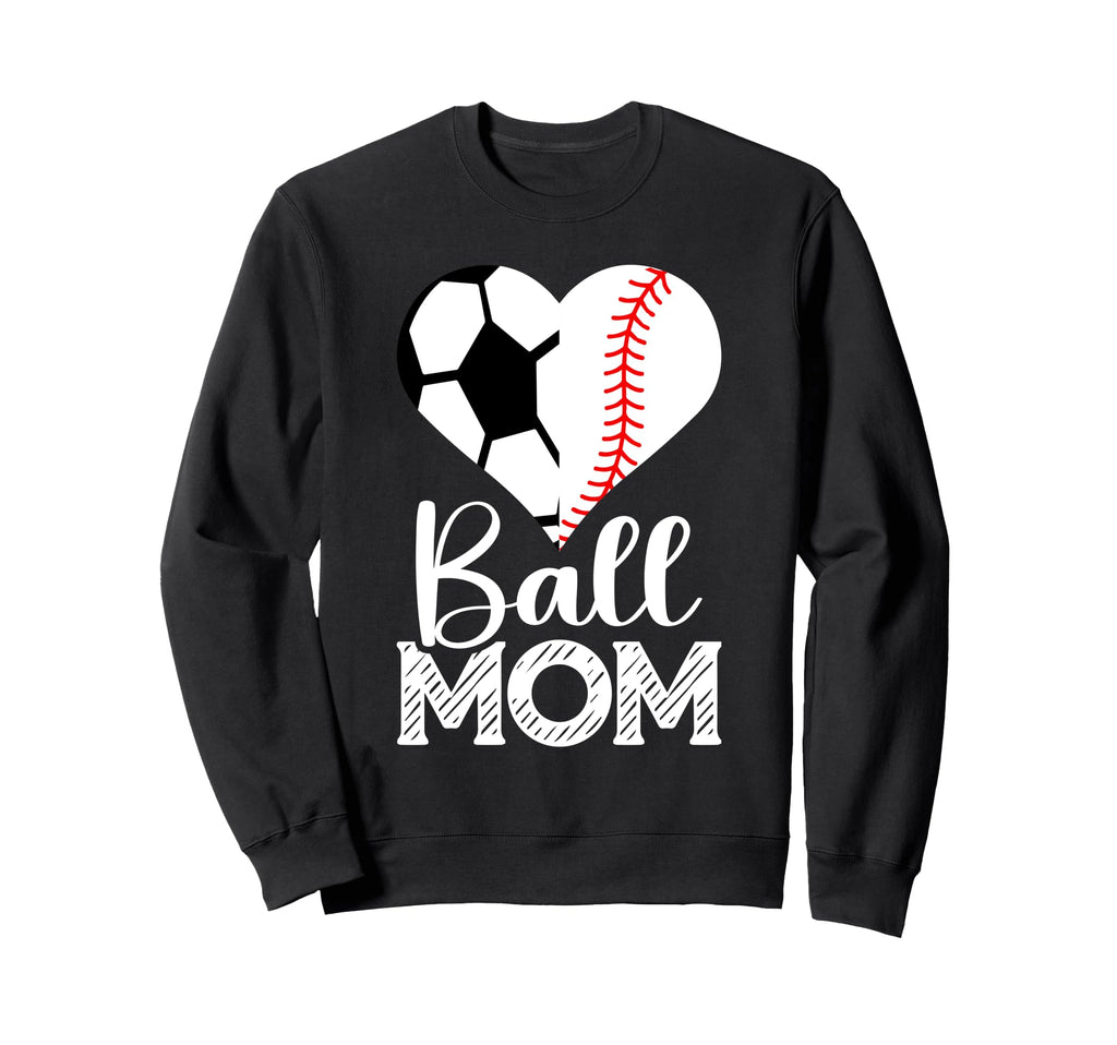 Ball Mom Soccer Baseball Heart Sports Sweatshirt - Trendy Graphic Unisex - T-Shirt, Sweatshirt, Hoodie