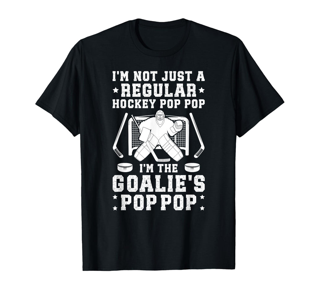 Im Hockey Goalie Pop Pop Ice T-Shirt - Fun Novelty Design for Adults - T-Shirt, Sweatshirt, Hoodie