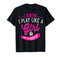 Funny Gift I Play Like Soccer Birthday T-Shirt - Novelty Apparel Unisex - T-Shirt, Sweatshirt, Hoodie