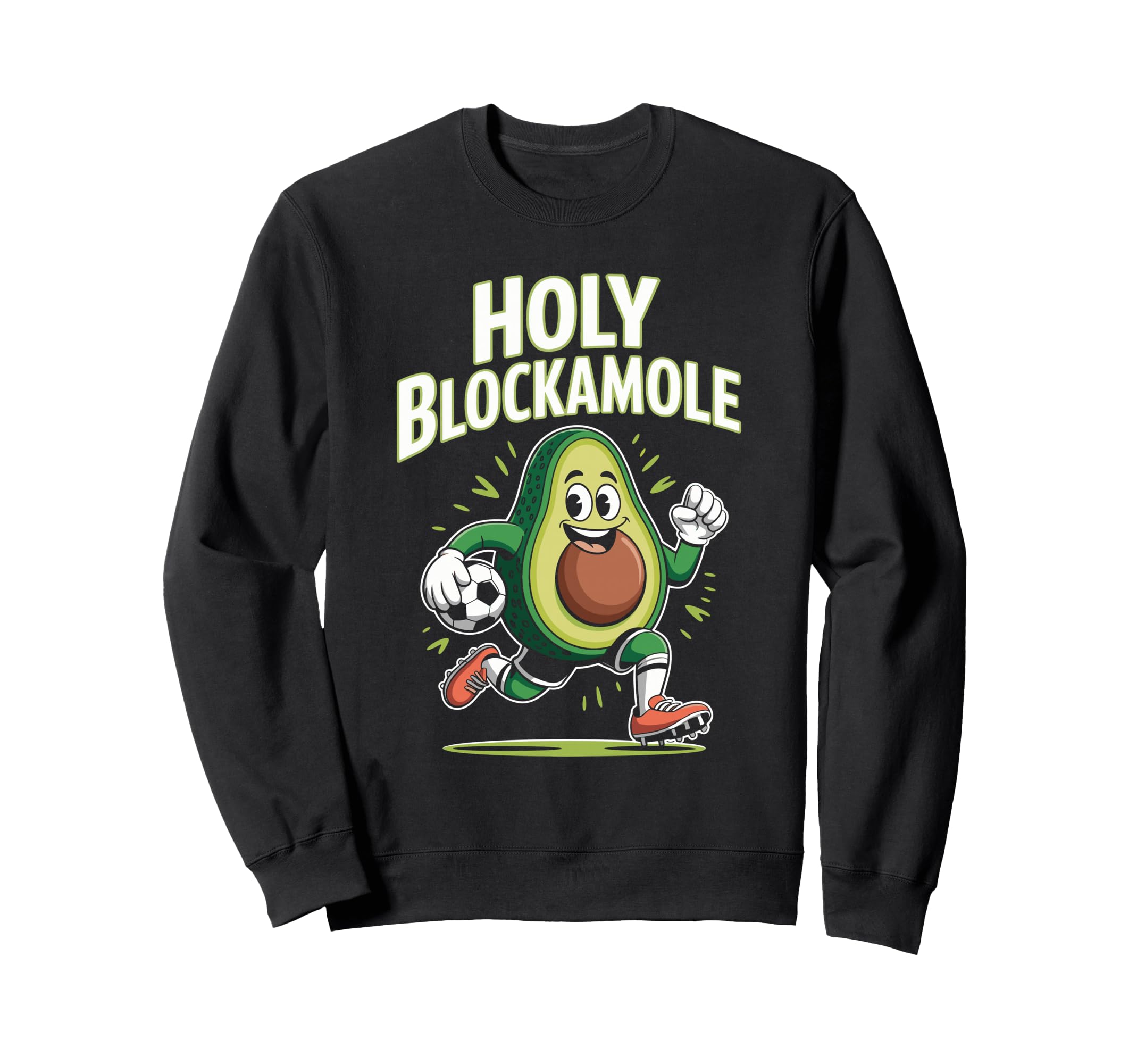 Holy Blockamole Avocado Goalkeeper Sweatshirt - Fun Novelty Design Unisex - T-Shirt, Sweatshirt, Hoodie