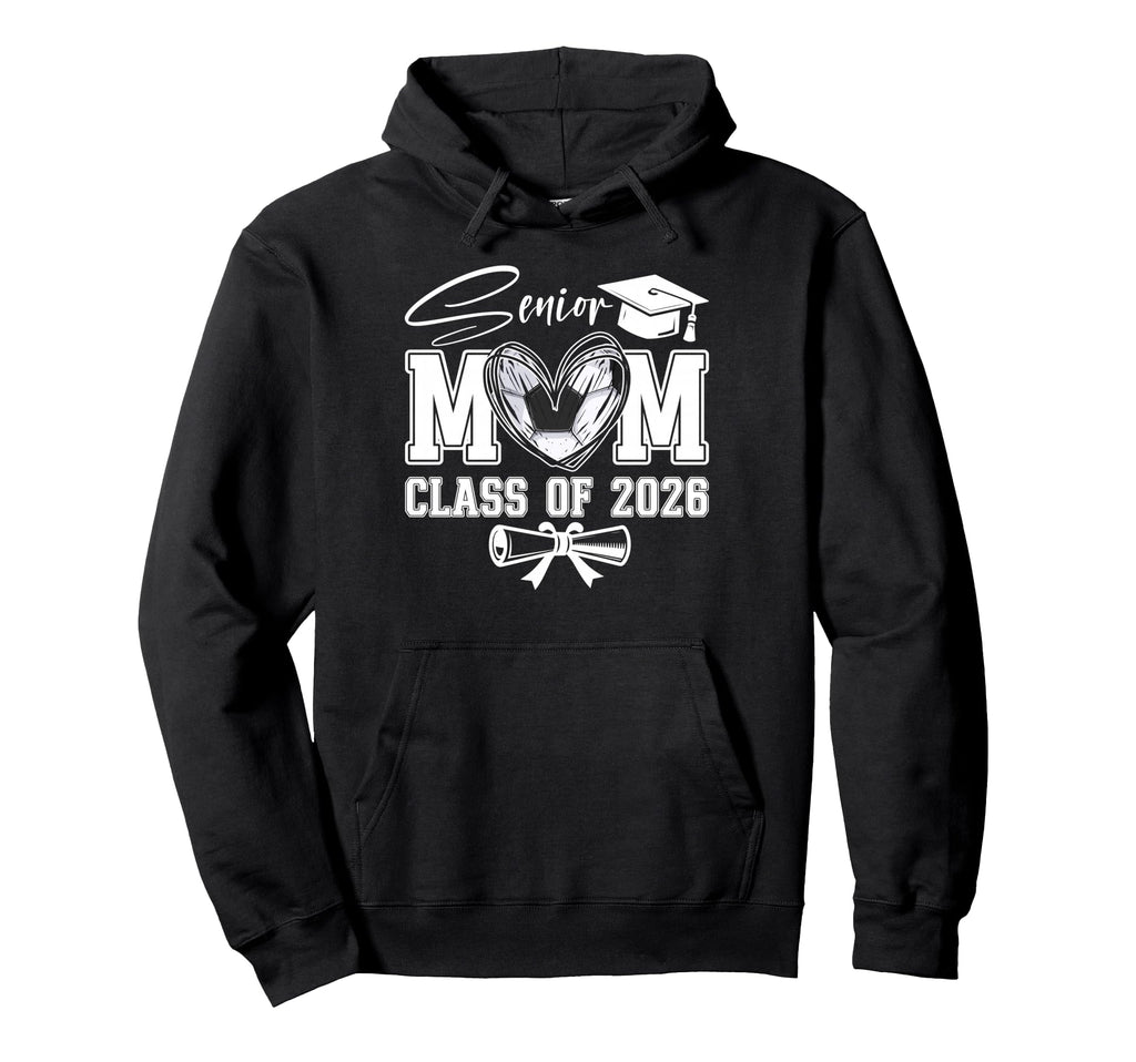Senior Mom Class 2026 Graduate Soccer Hoodie - Minimalist Print for Adults - T-Shirt, Sweatshirt, Hoodie