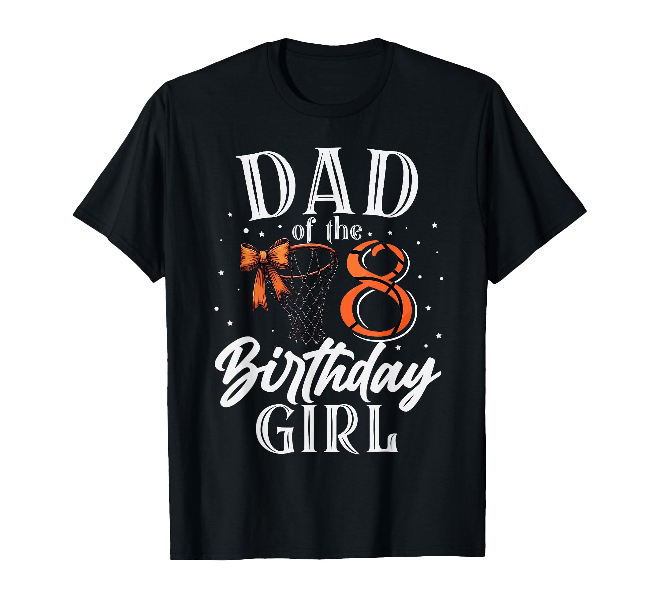 Dad Eight 8 Birthday Basketball Bday T-Shirt - Trendy Graphic for Adults - T-Shirt, Sweatshirt, Hoodie