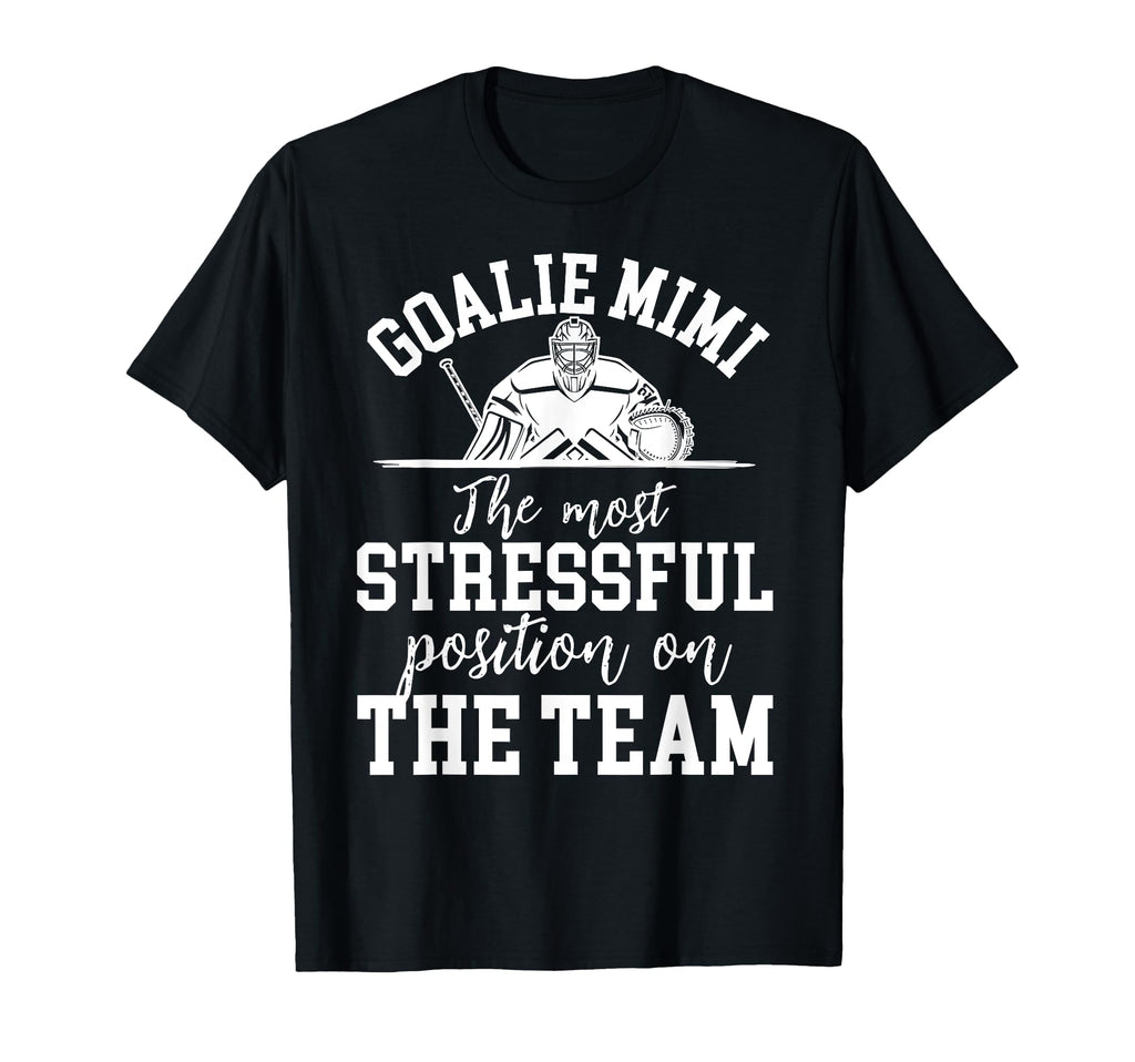 Funny Hockey Goalie Mimi Hockey T-Shirt - Streetwear Style Men Women - T-Shirt, Sweatshirt, Hoodie