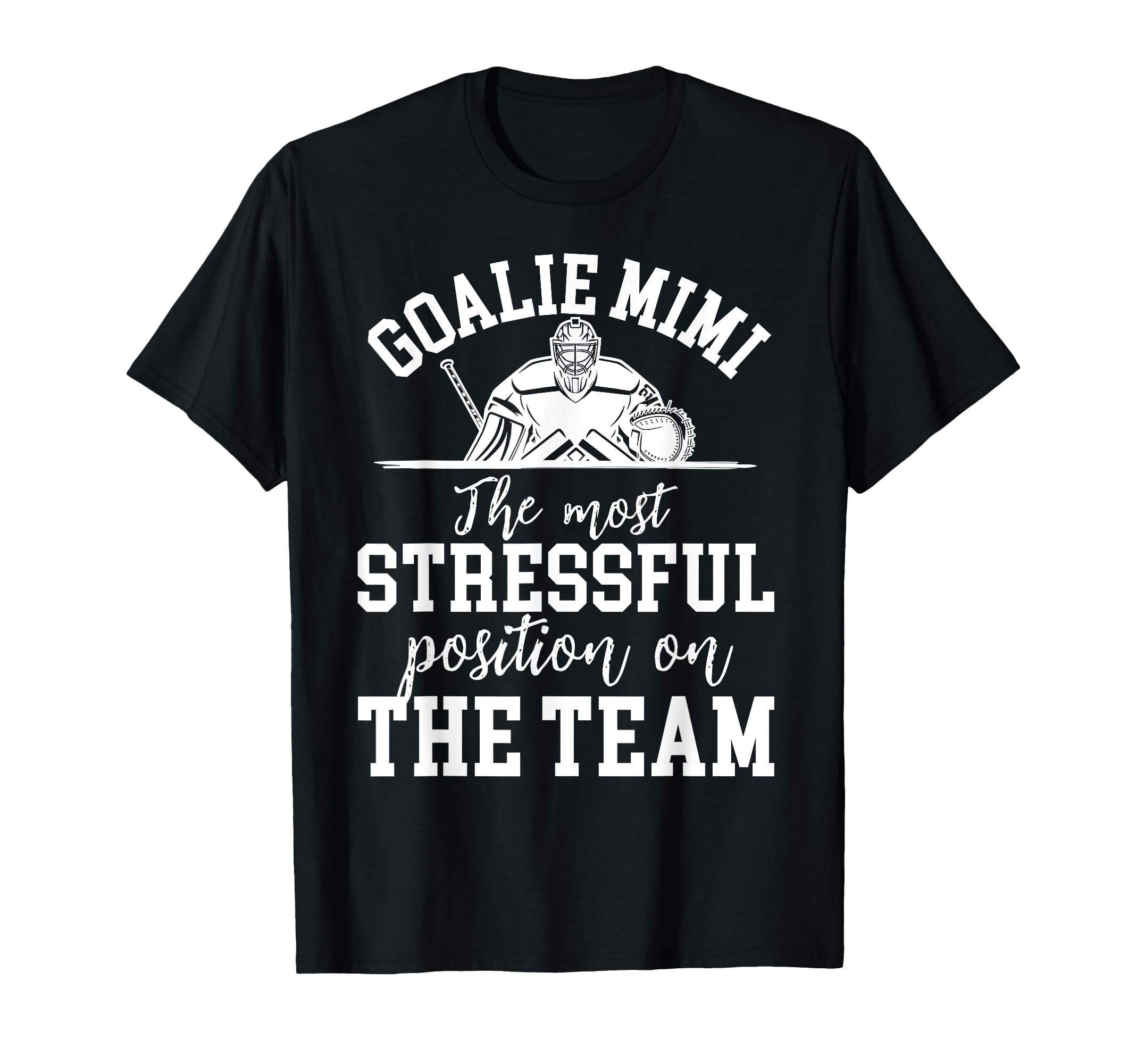Funny Hockey Goalie Mimi Hockey T-Shirt - Streetwear Style Men Women - T-Shirt, Sweatshirt, Hoodie