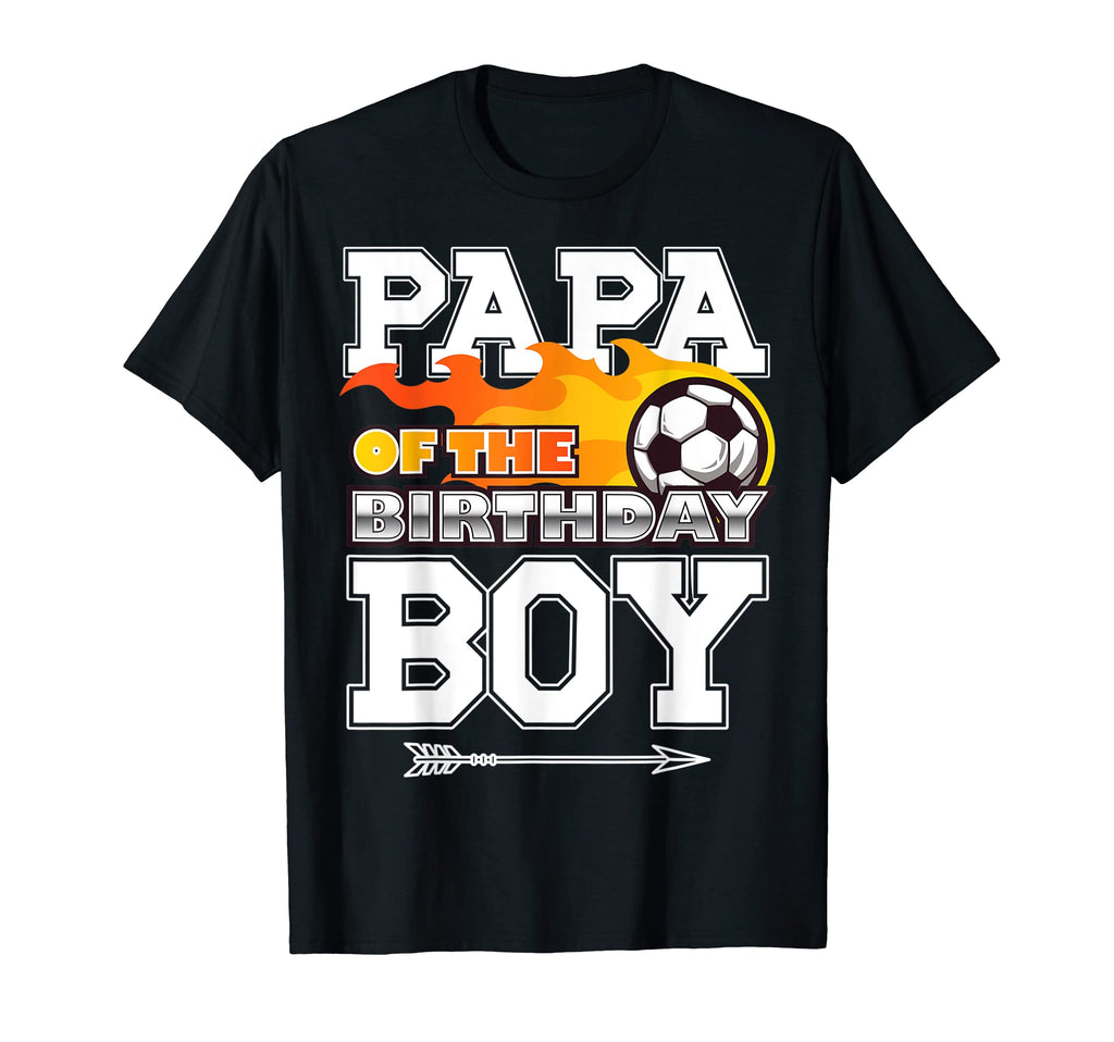 Papa Birthday Soccer Sport Matching T-Shirt - Trendy Graphic Men Women - T-Shirt, Sweatshirt, Hoodie