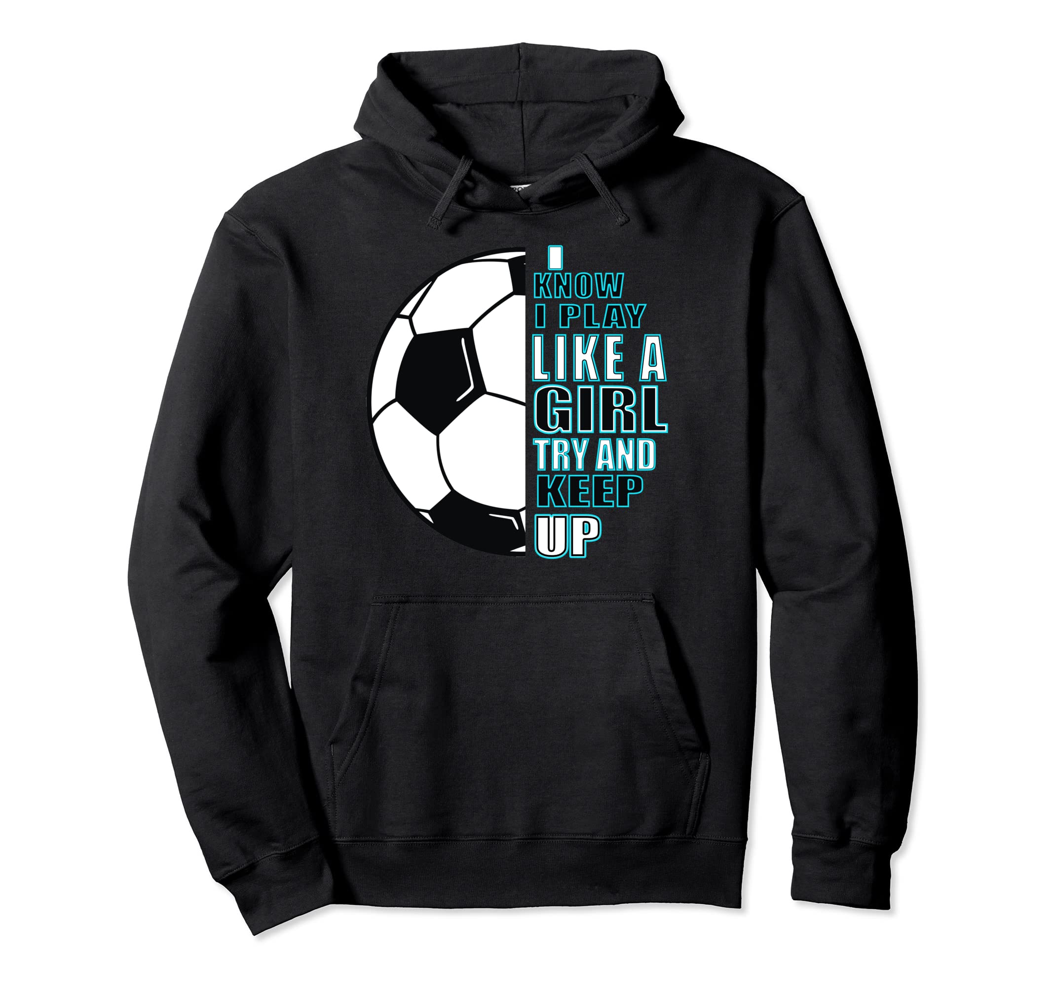 Football I Know That I Play Like Hoodie - Graphic Print Unisex - T-Shirt, Sweatshirt, Hoodie