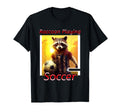 Raccoon Playing Soccer T-Shirt - Unique Graphic Unisex - T-Shirt, Sweatshirt, Hoodie