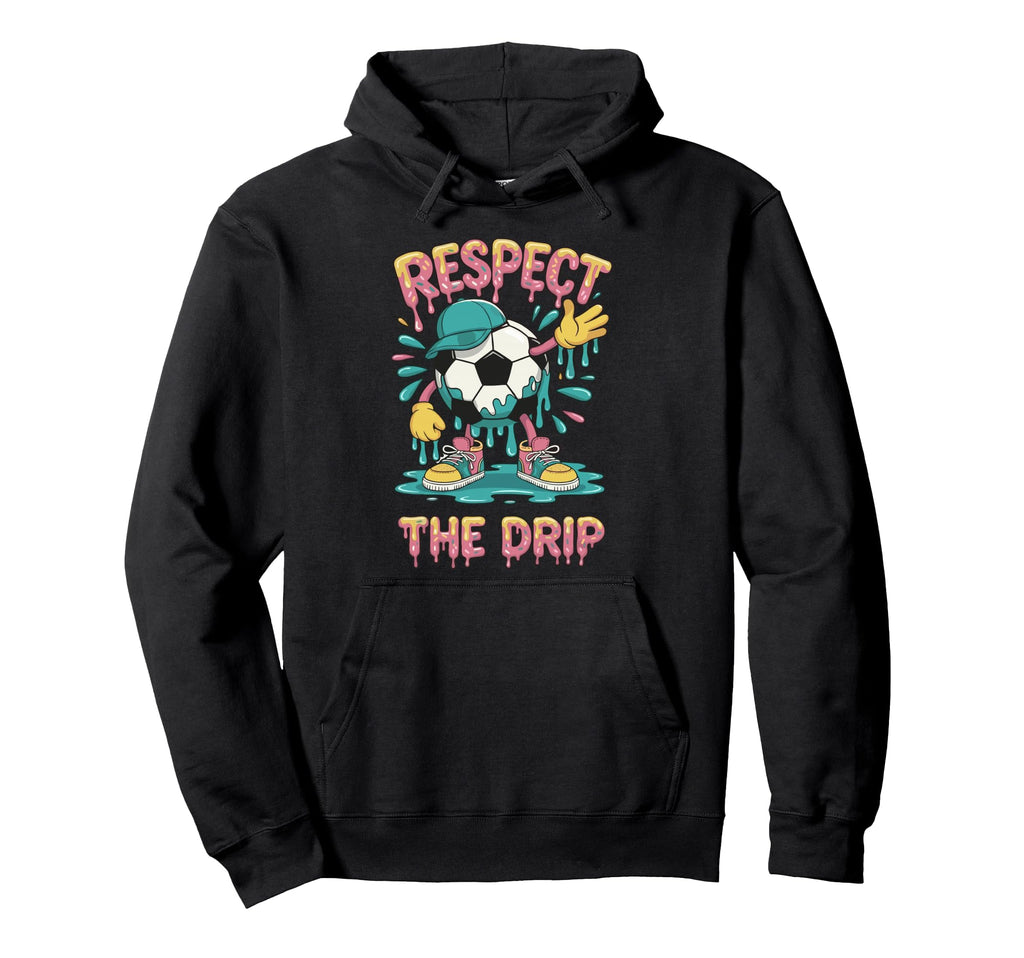 Respect Drip Soccer Vibe Colorful Street Hoodie - Graphic Print Men Women - T-Shirt, Sweatshirt, Hoodie