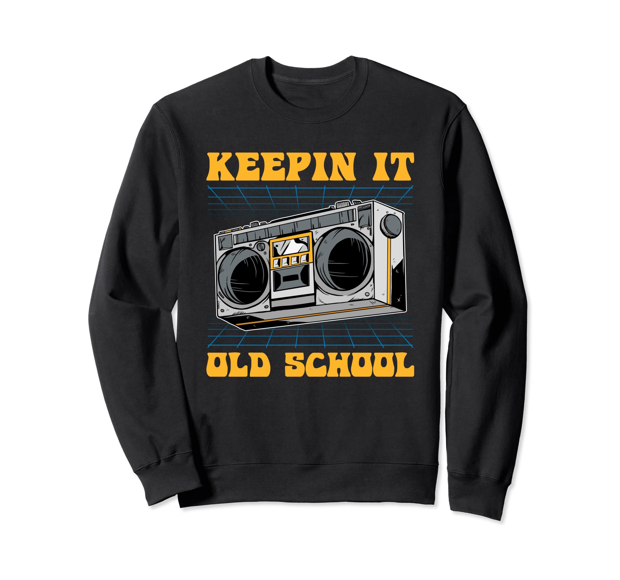 Ghetto Blaster Boombox Keepin It Old Sweatshirt - Trendy Graphic Men Women - T-Shirt, Sweatshirt, Hoodie