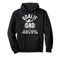 Funny Soccer Goalie Dad Soccer Keeper Hoodie - Minimalist Print Men Women - T-Shirt, Sweatshirt, Hoodie