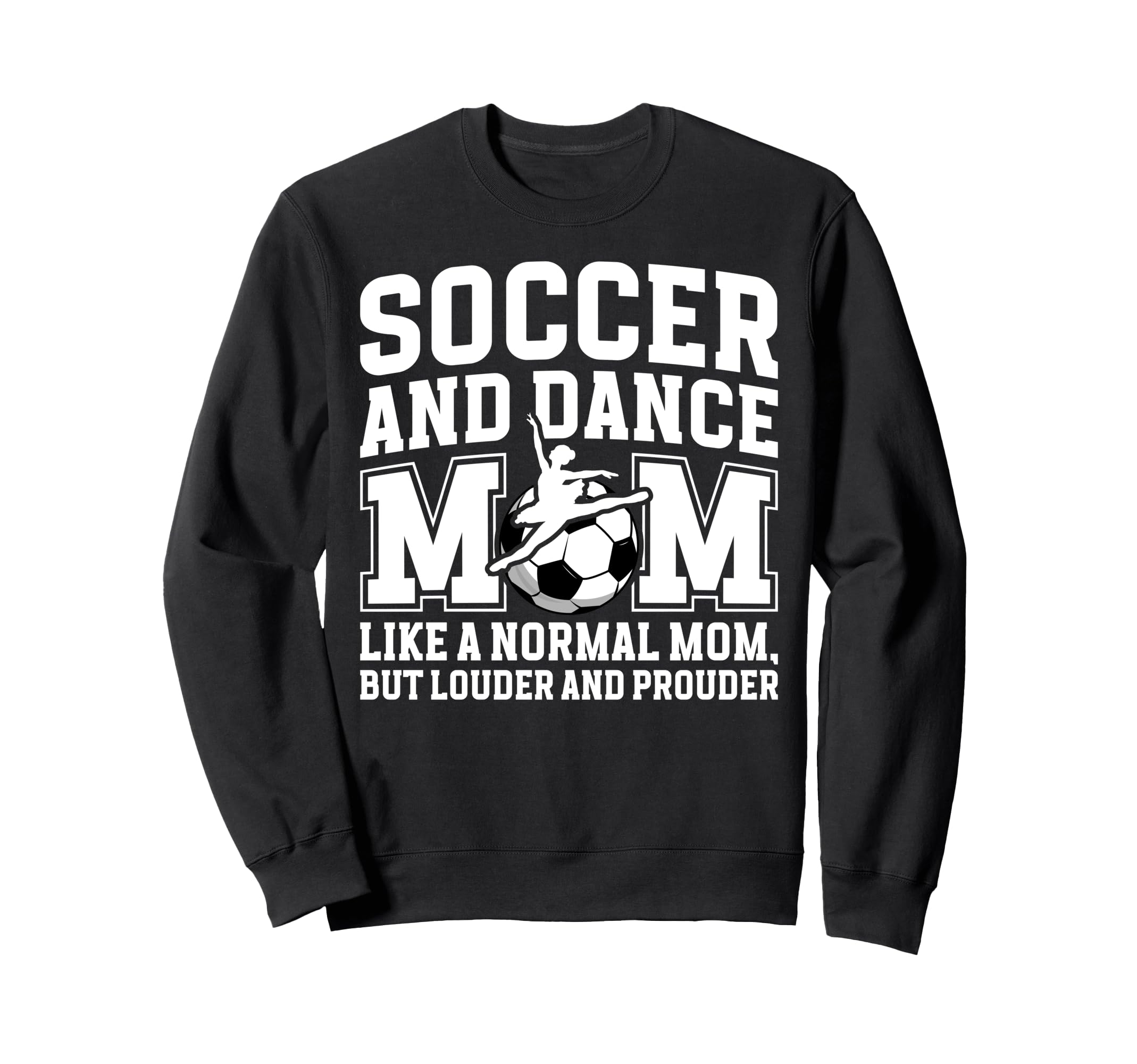 Soccer And Dance Mom Definition Dancing Sweatshirt - Unique Graphic Unisex - T-Shirt, Sweatshirt, Hoodie
