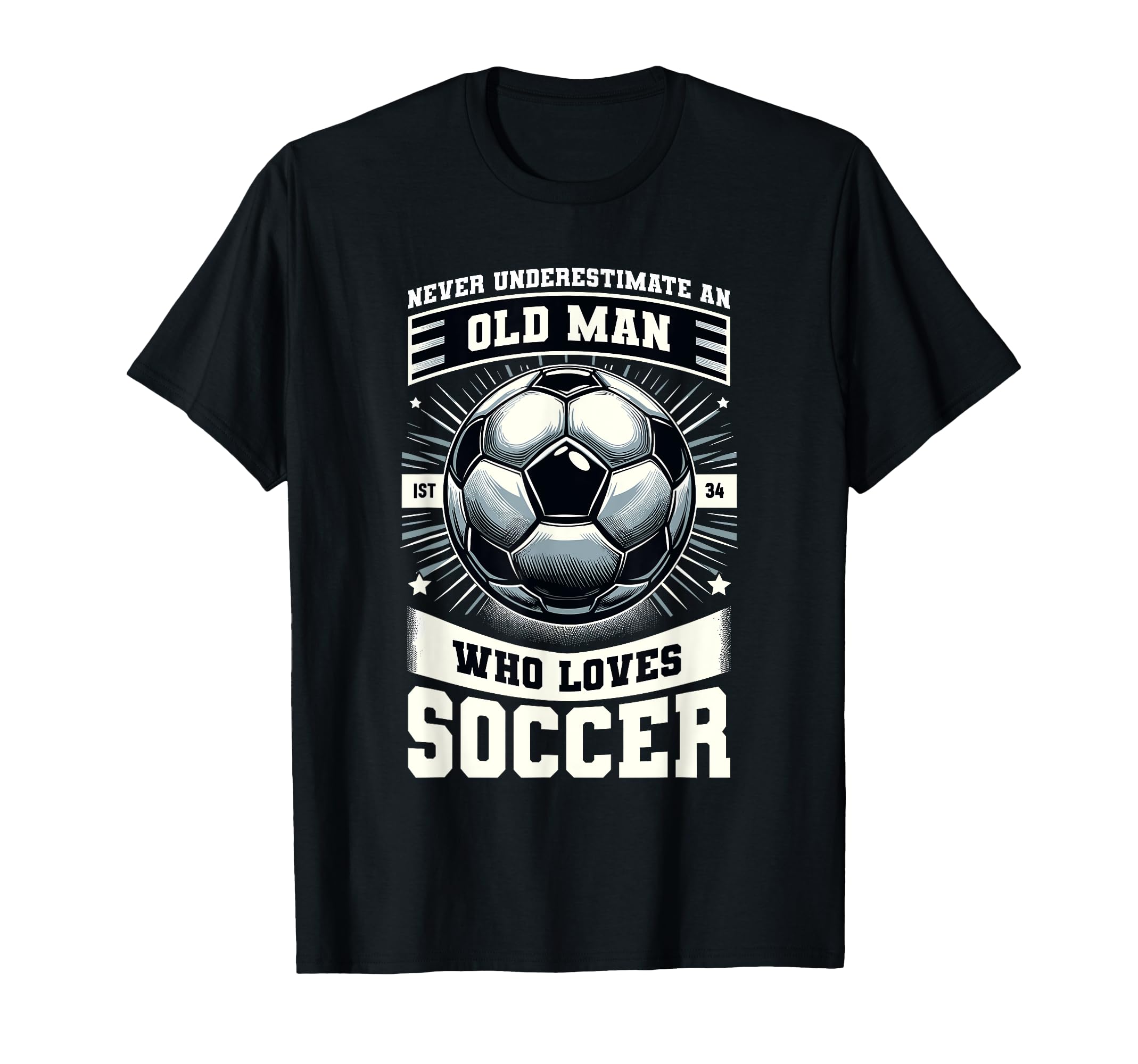 Never Underestimate Old Who Loves Soccer T-Shirt - Custom Art Print Unisex - T-Shirt, Sweatshirt, Hoodie
