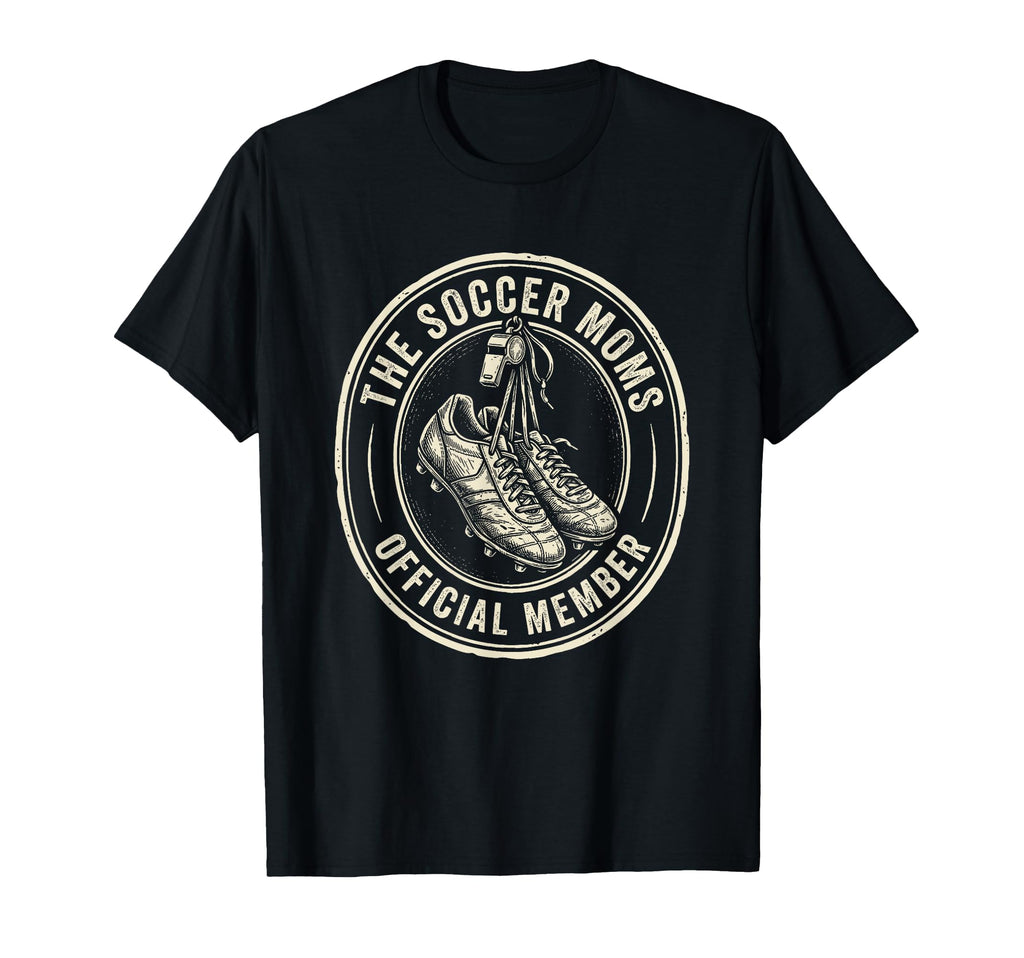 Soccer Moms Member Team Mom T-Shirt - Graphic Print Unisex - T-Shirt, Sweatshirt, Hoodie