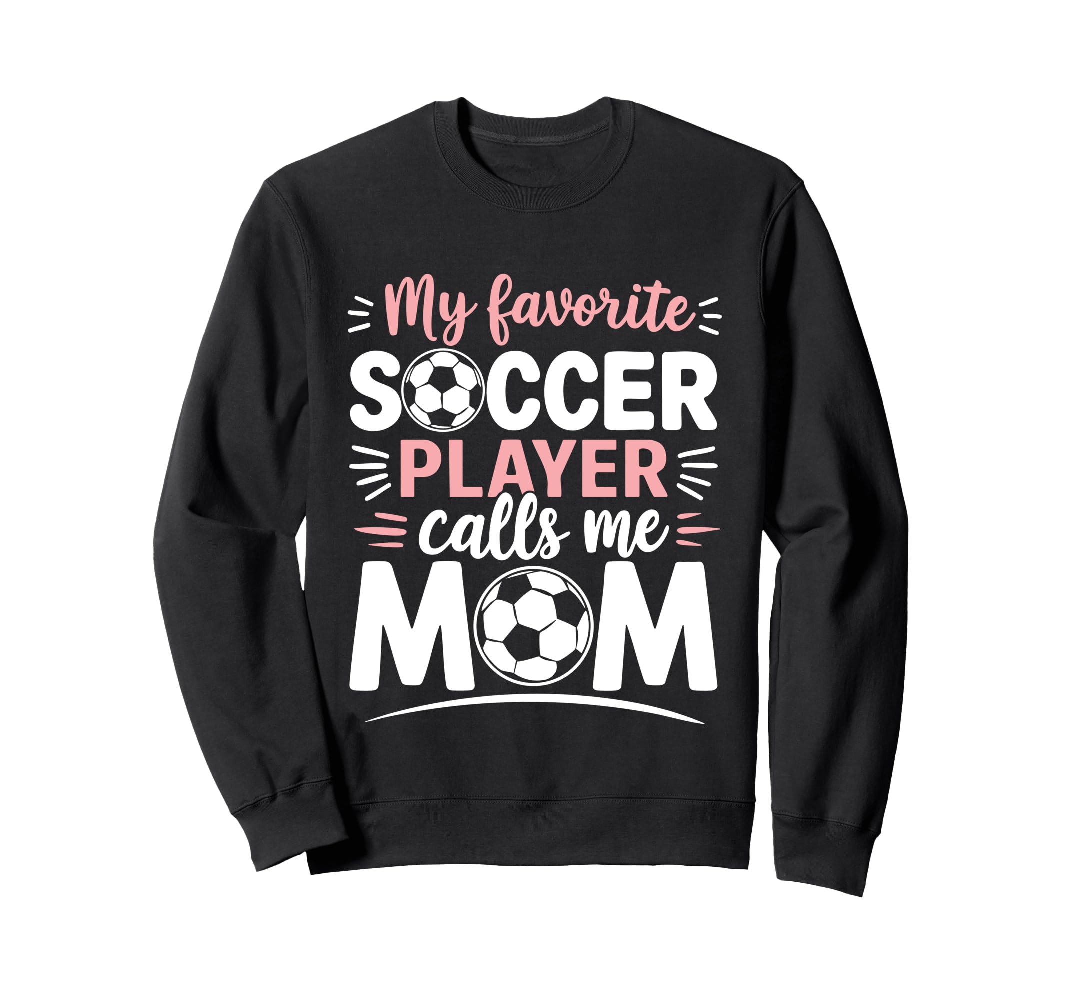 My Favorite Soccer Player Calls Me Sweatshirt - Minimalist Print Unisex - T-Shirt, Sweatshirt, Hoodie
