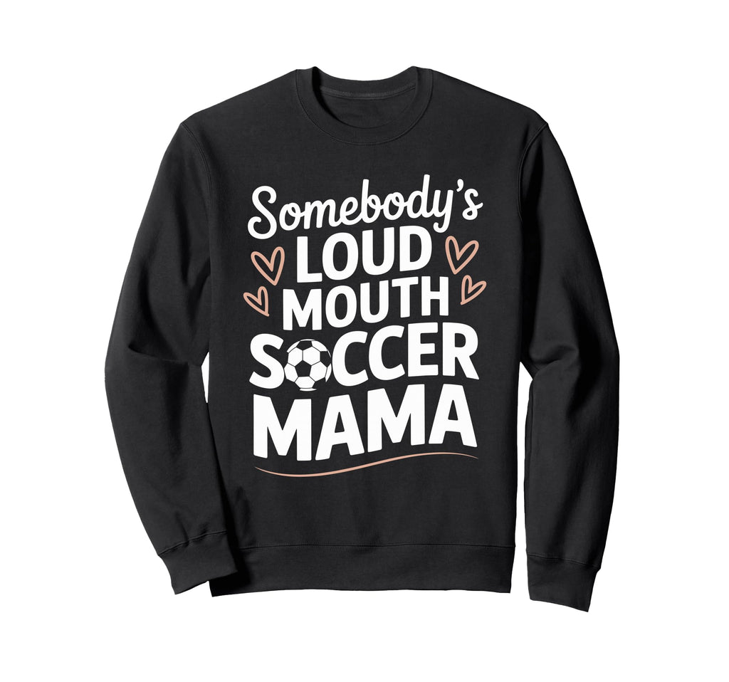 Soccer Game Player Somebodys Sweatshirt - Casual Everyday Wear for Adults - T-Shirt, Sweatshirt, Hoodie