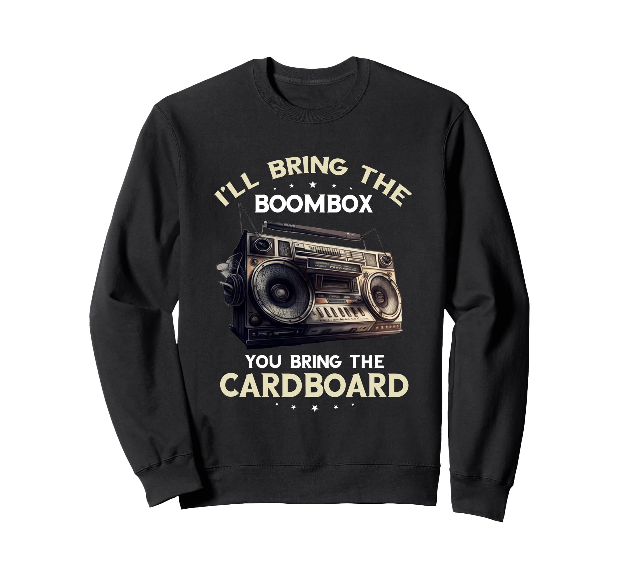 Ill Bring Boombox 1990S Oldschool Sweatshirt - Streetwear Style for Adults - T-Shirt, Sweatshirt, Hoodie