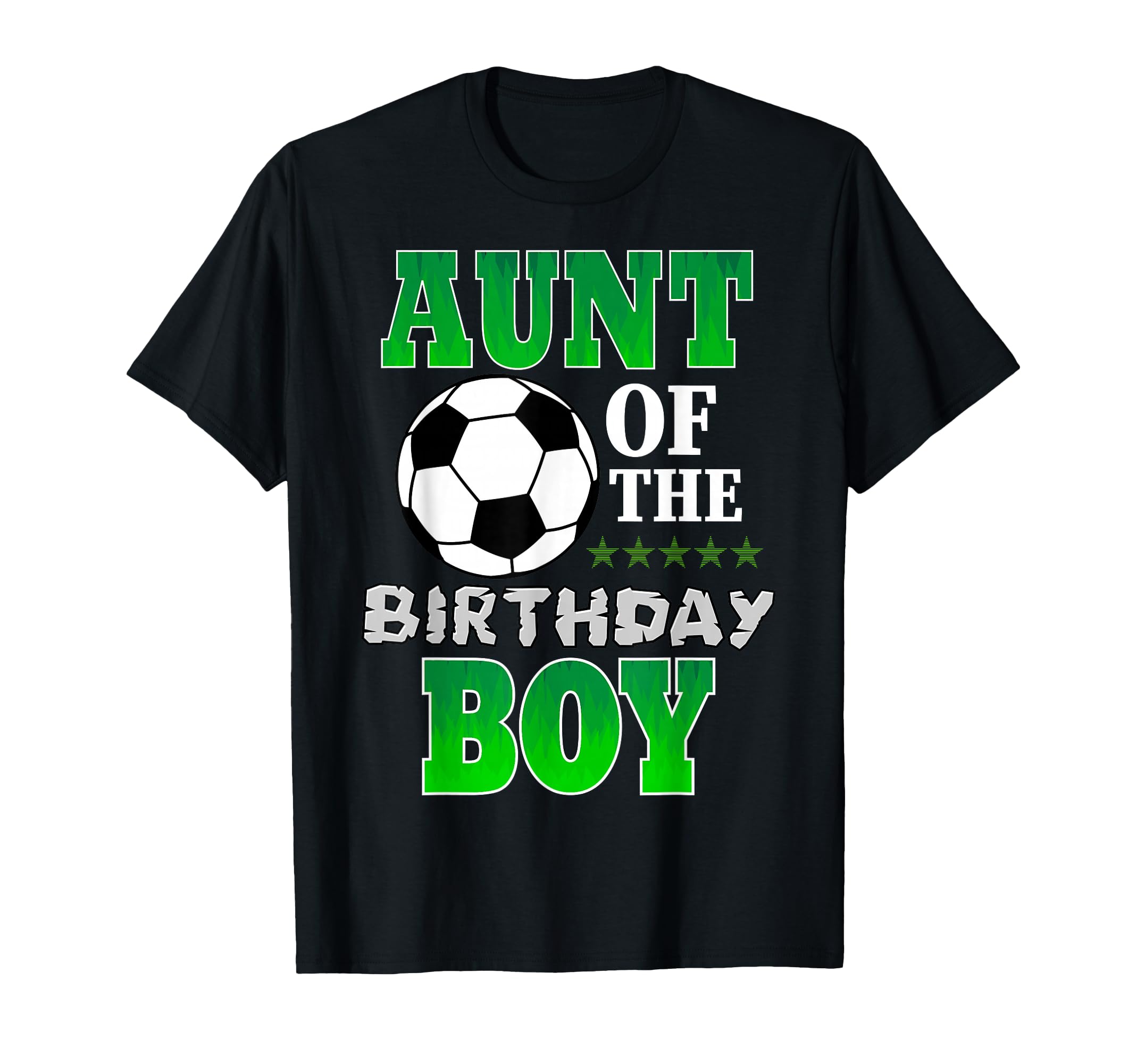 Aunt Birthday Soccer Stars Outfit T-Shirt - Novelty Apparel Men Women - T-Shirt, Sweatshirt, Hoodie