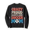 Funny Soccer Mom Soccer Player Hoodie - Trendy Graphic Men Women - T-Shirt, Sweatshirt, Hoodie
