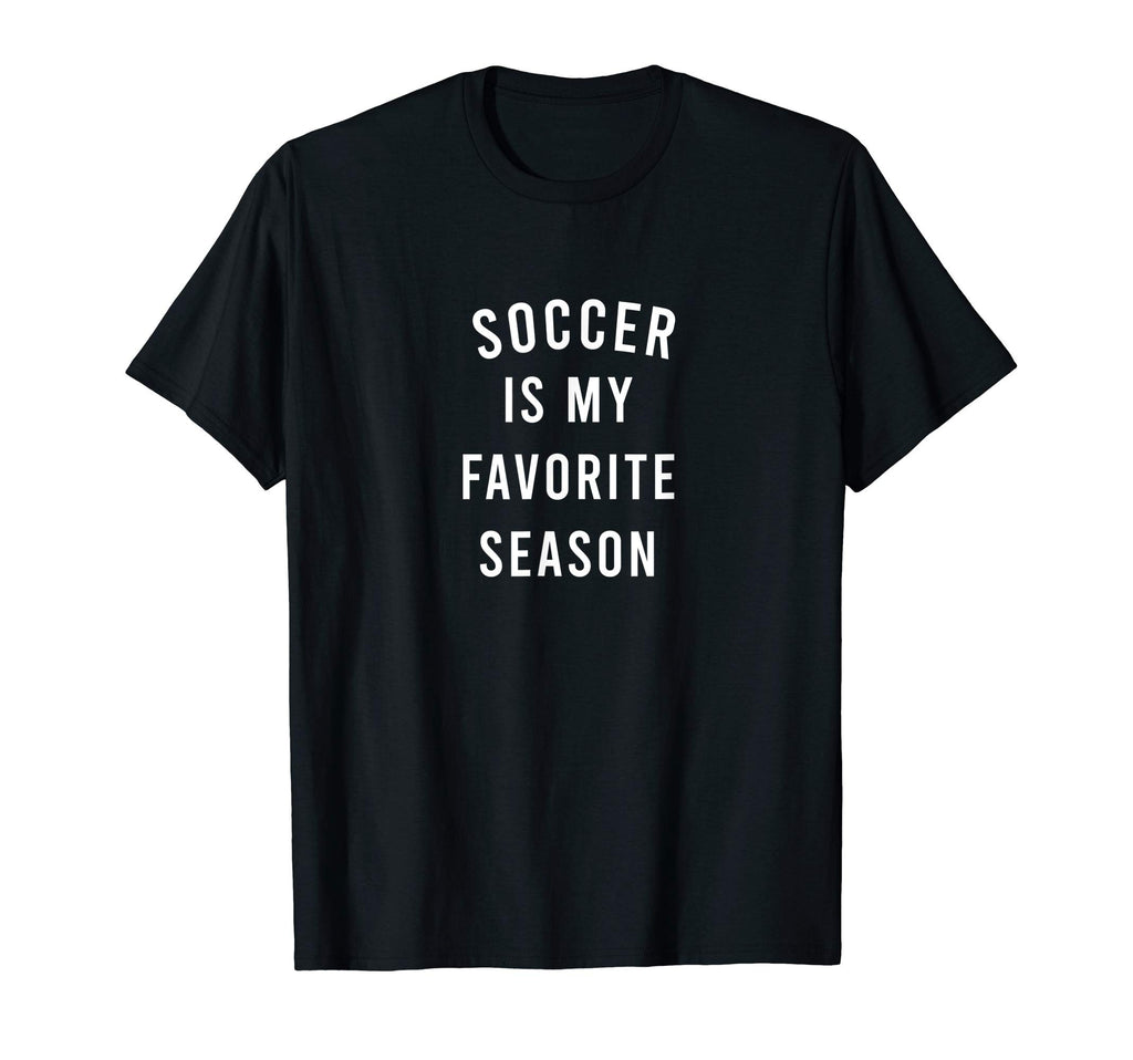 Soccer Is My Favorite Season T-Shirt - Custom Art Print Unisex - T-Shirt, Sweatshirt, Hoodie