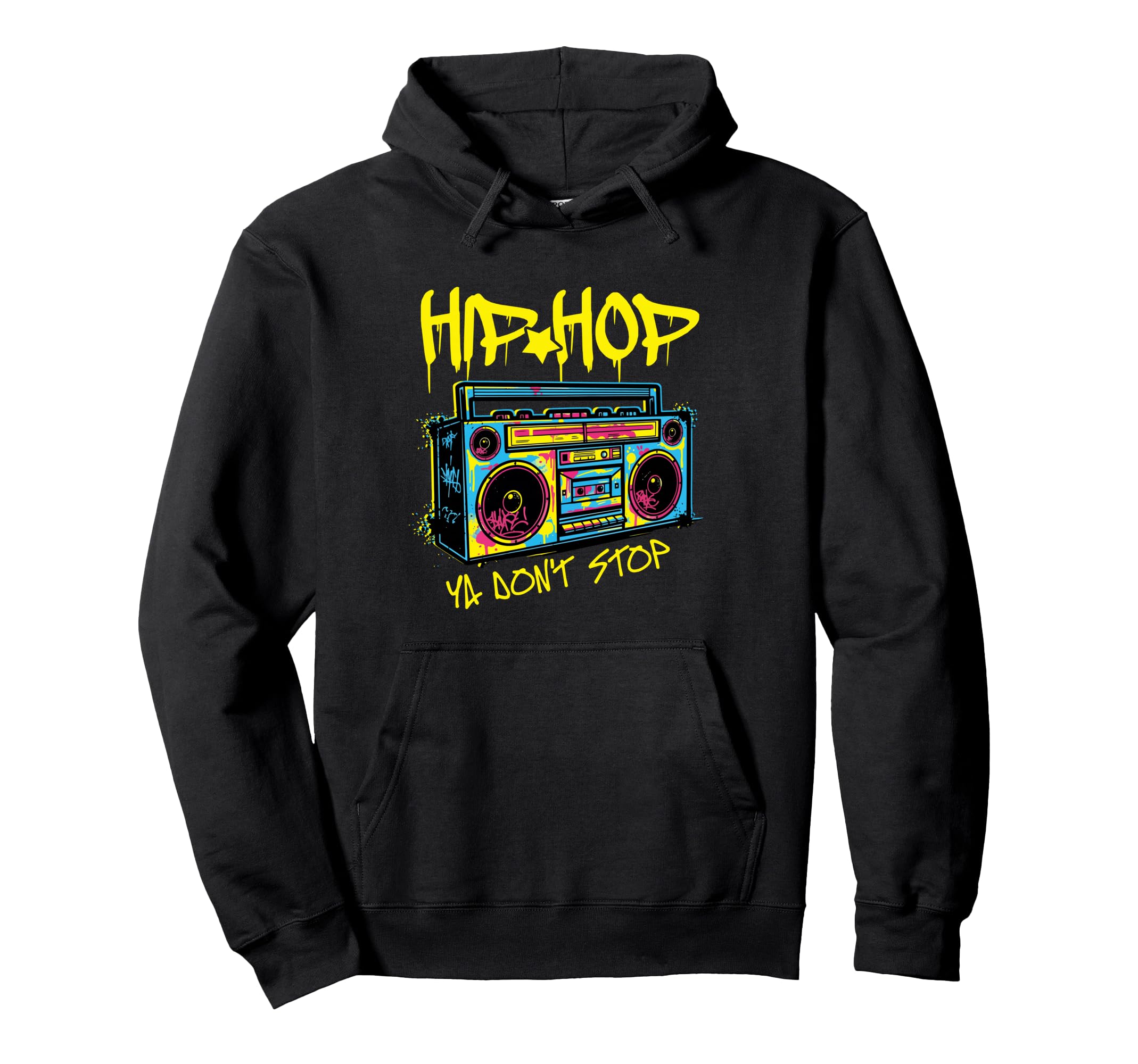 Hip Hop Ya Dont Stop 80S Boombox Hip Hop Hoodie - Fun Novelty Design Unisex - T-Shirt, Sweatshirt, Hoodie