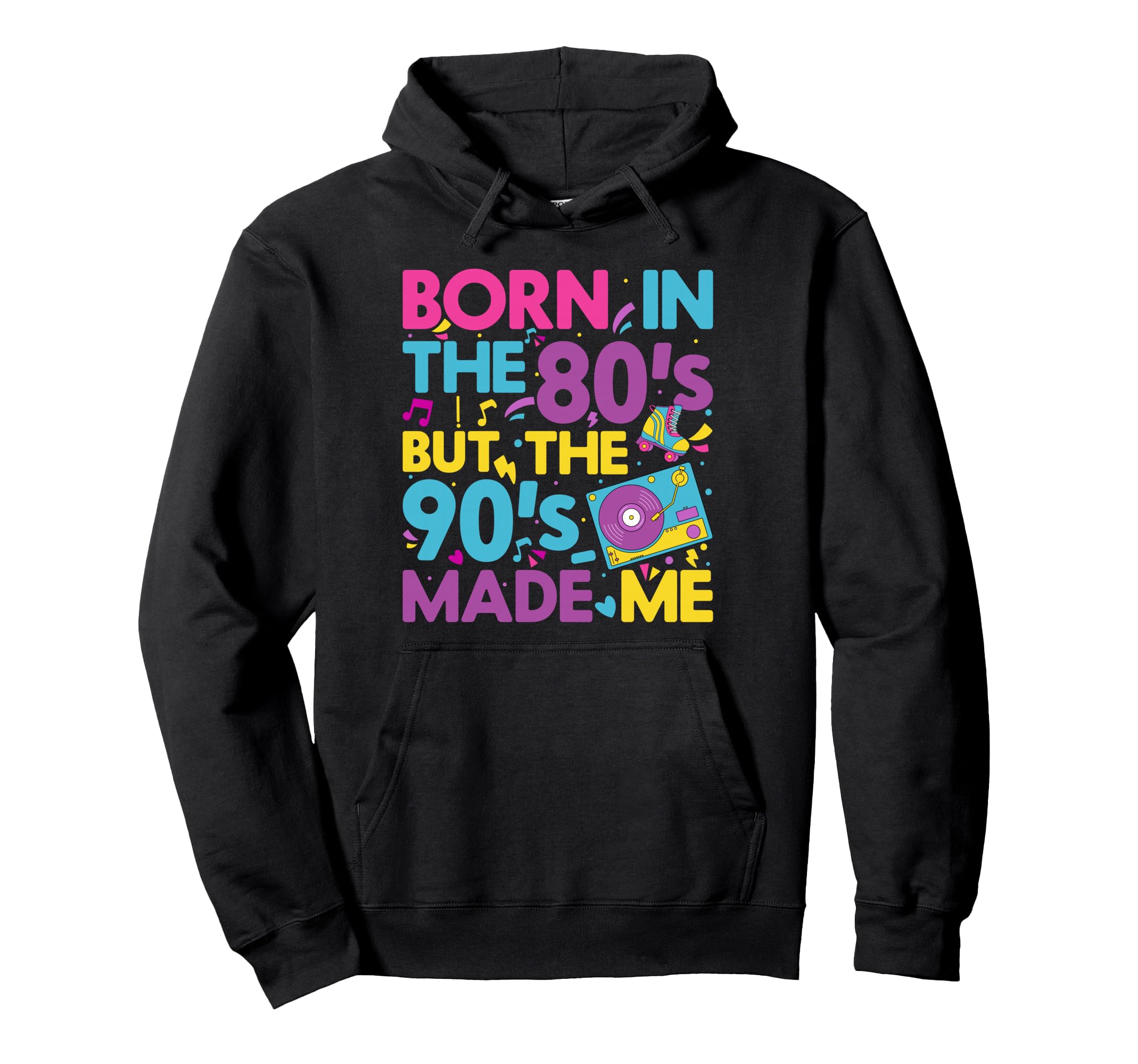 Born 80S But 90S Made Me Cassette Tape Hoodie - Custom Art Print Men Women - T-Shirt, Sweatshirt, Hoodie