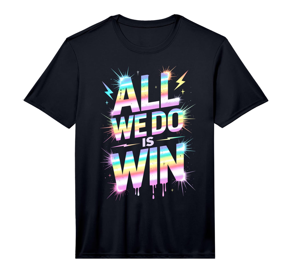 Lets Go All We Do Is Win Spirit Week T-Shirt - Minimalist Print Unisex - T-Shirt, Sweatshirt, Hoodie