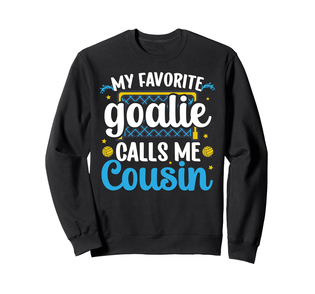 Proud Water Polo Goalie Cousin Sweatshirt - Custom Art Print Men Women - T-Shirt, Sweatshirt, Hoodie