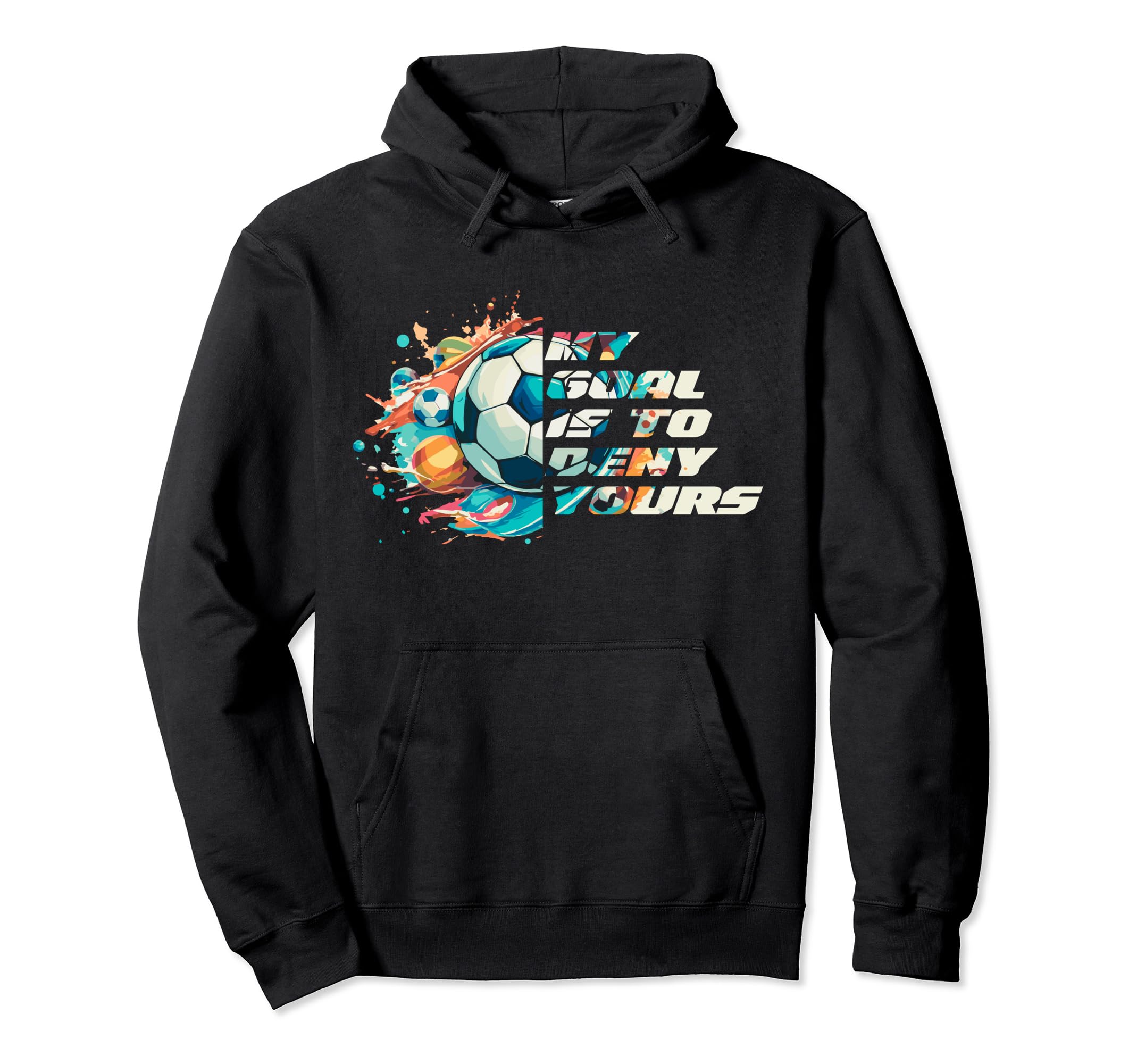 My Goal Is To Deny Yours Funny Hoodie - Aesthetic Graphic for Adults - T-Shirt, Sweatshirt, Hoodie