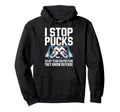 Funny Ice Hockey Goalkeeper Defense Hoodie - Fun Novelty Design Men Women - T-Shirt, Sweatshirt, Hoodie