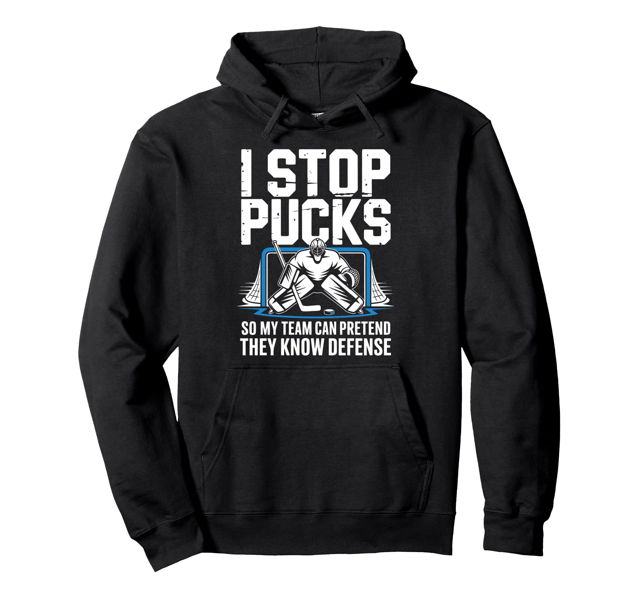 Funny Ice Hockey Goalkeeper Defense Hoodie - Fun Novelty Design Men Women - T-Shirt, Sweatshirt, Hoodie