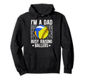 Im Dad Busy Raising Ballers Softball Hoodie - Trendy Graphic Unisex - T-Shirt, Sweatshirt, Hoodie