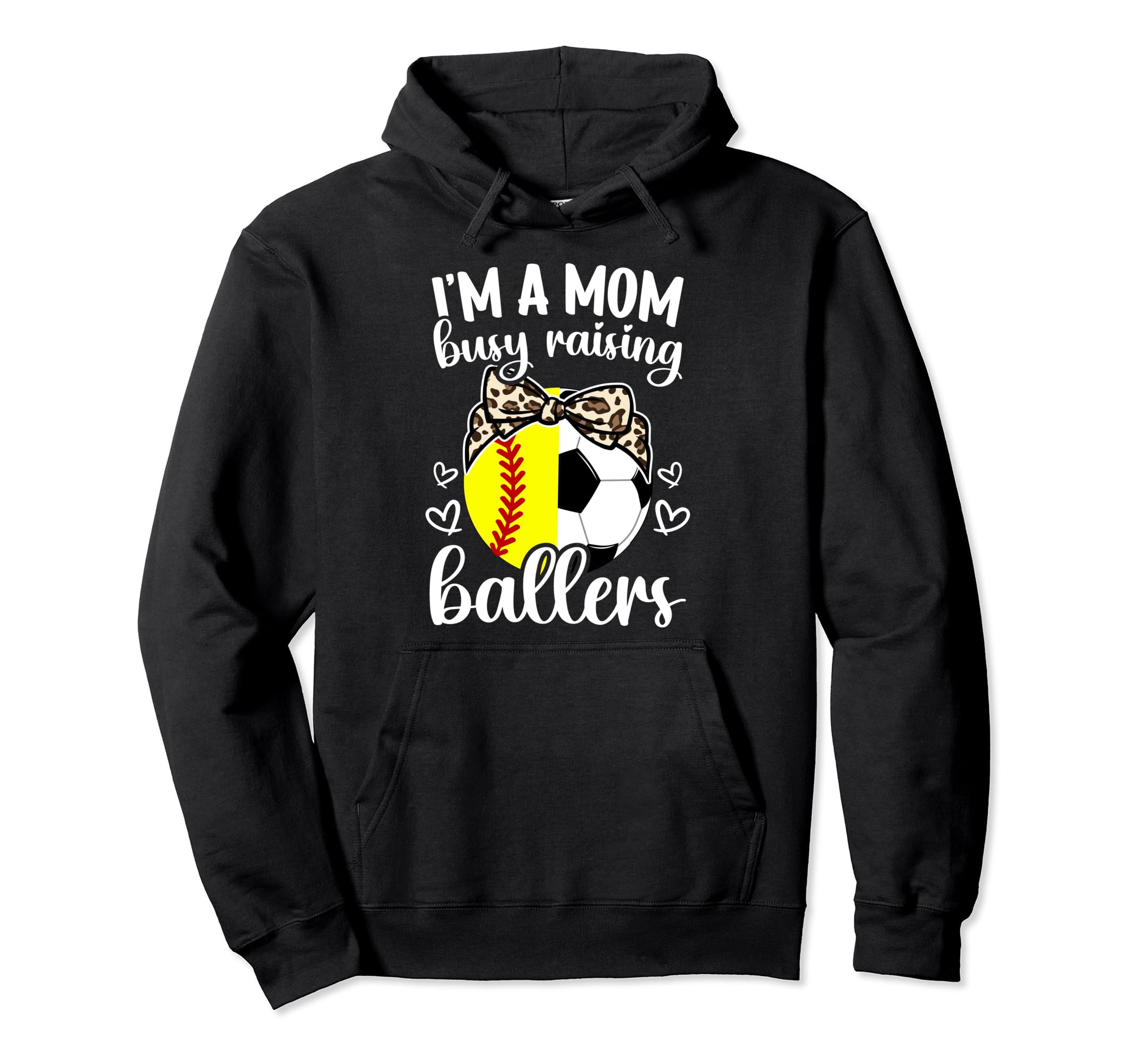 Im Mom Busy Raising Ballers Soccer Hoodie - Fun Novelty Design for Adults - T-Shirt, Sweatshirt, Hoodie