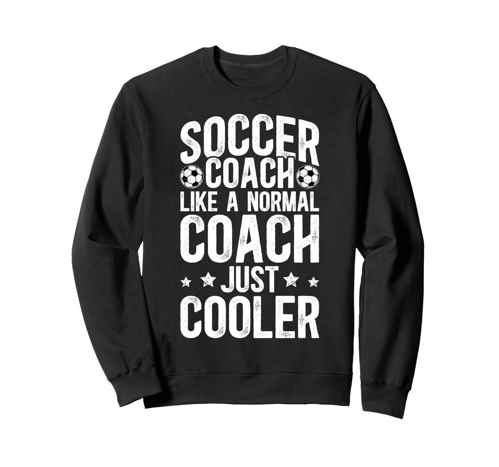 Soccer Coach Definition Sweatshirt - Casual Everyday Wear for Adults - T-Shirt, Sweatshirt, Hoodie