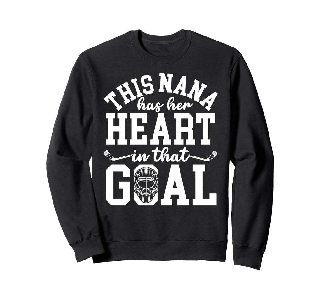 Proud Hockey Goalie Nana Hockey Sweatshirt - Streetwear Style Men Women - T-Shirt, Sweatshirt, Hoodie