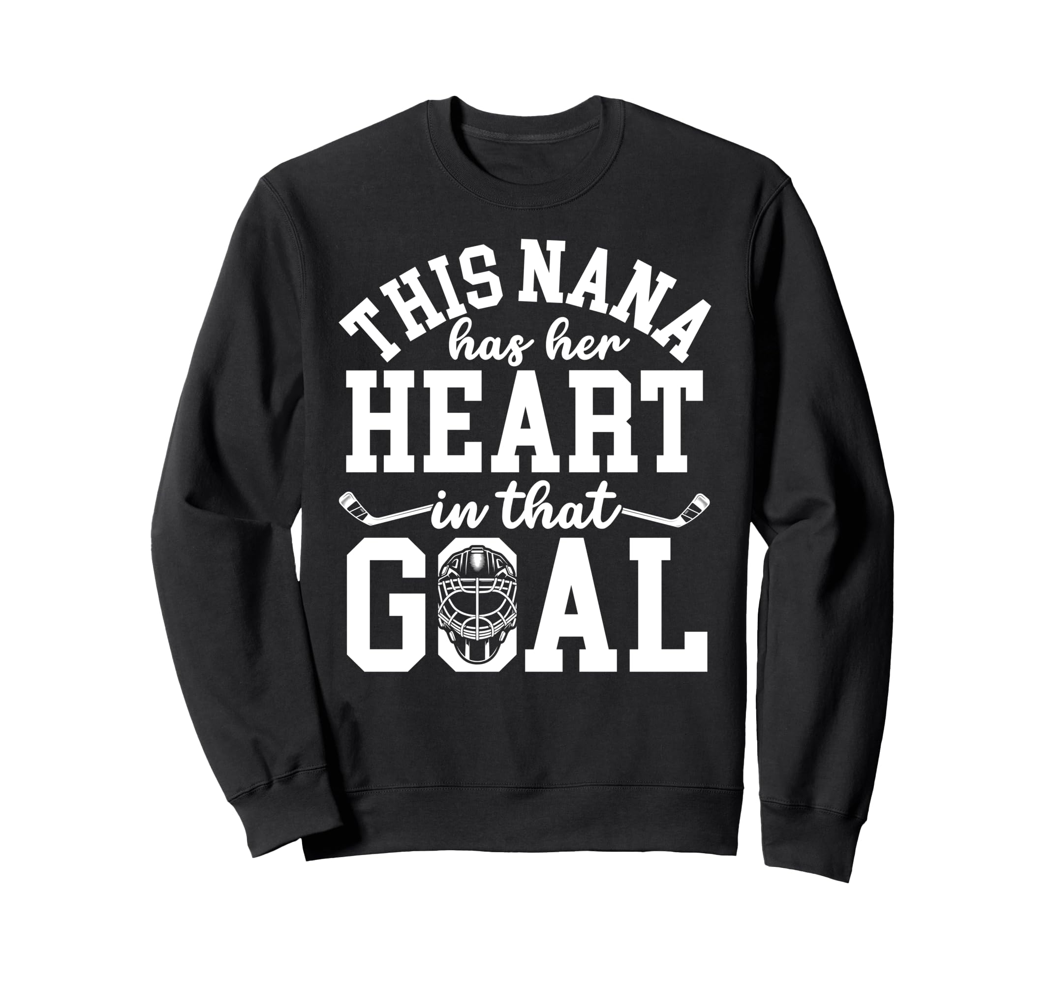 Proud Hockey Goalie Nana Hockey Sweatshirt - Streetwear Style Men Women - T-Shirt, Sweatshirt, Hoodie