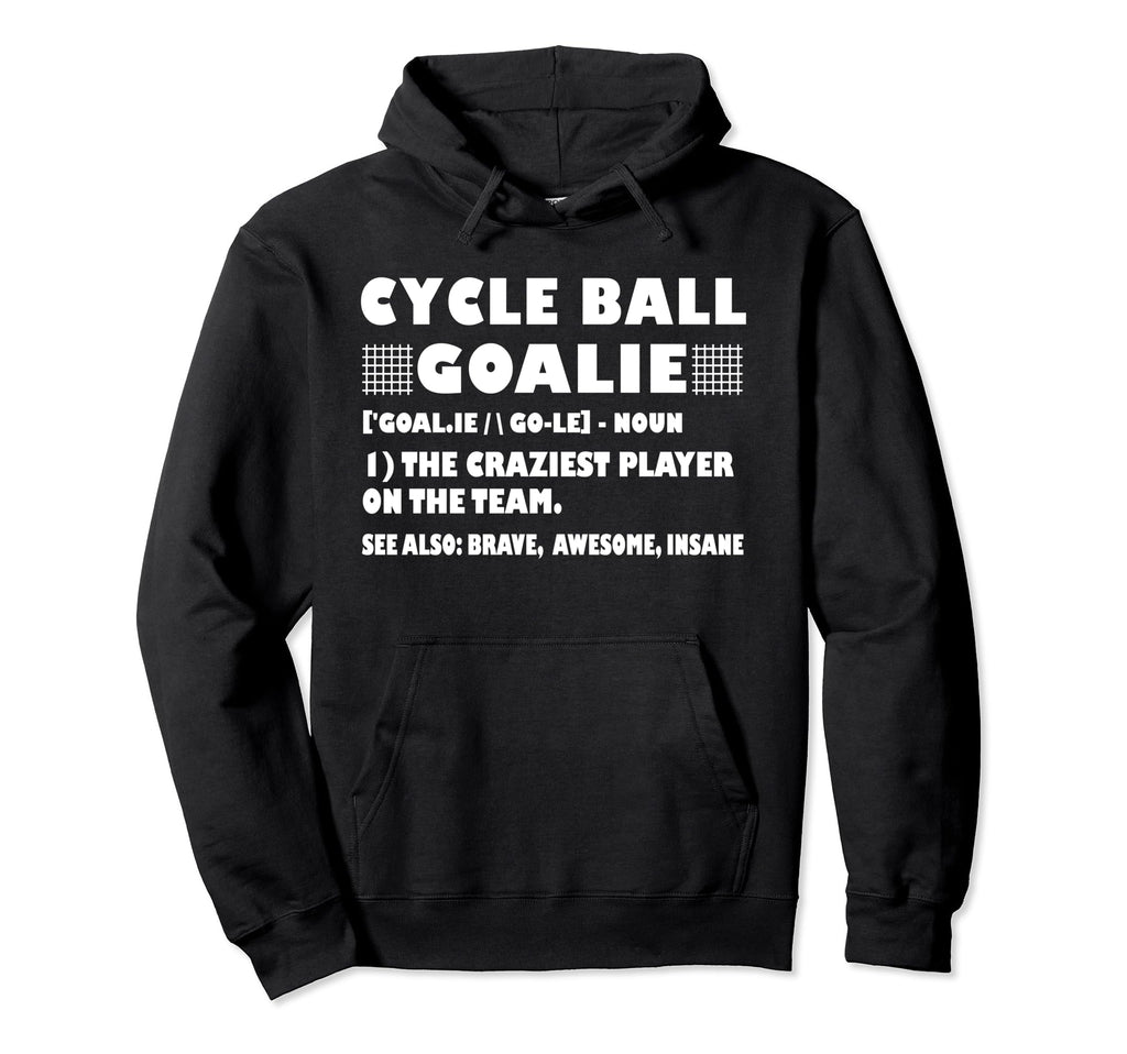 Funny Cycle Ball Goalie Definition Hoodie - Minimalist Print Unisex - T-Shirt, Sweatshirt, Hoodie
