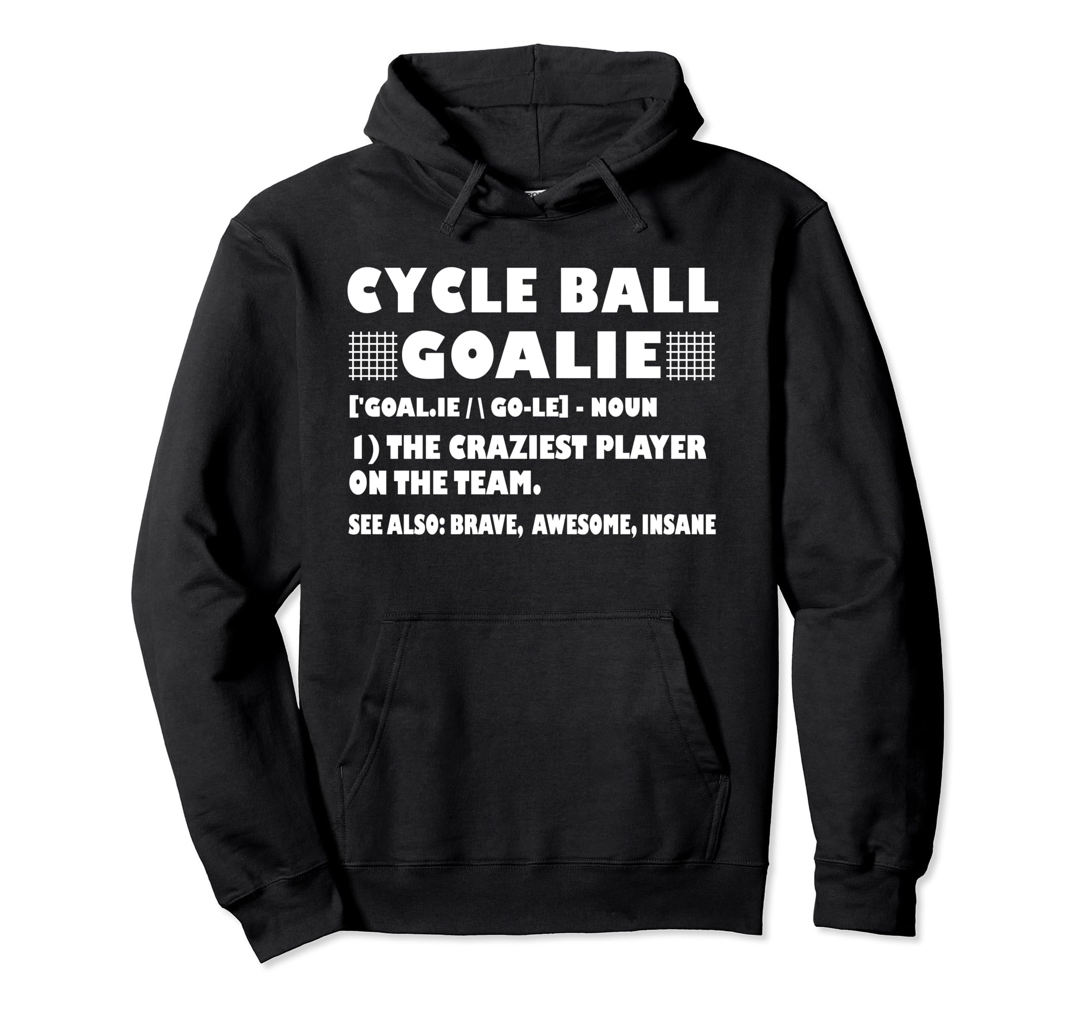 Funny Cycle Ball Goalie Definition Hoodie - Minimalist Print Unisex - T-Shirt, Sweatshirt, Hoodie