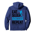 Eat Sleep Soccer Repeat Sport Player Hoodie - Graphic Print Unisex - T-Shirt, Sweatshirt, Hoodie