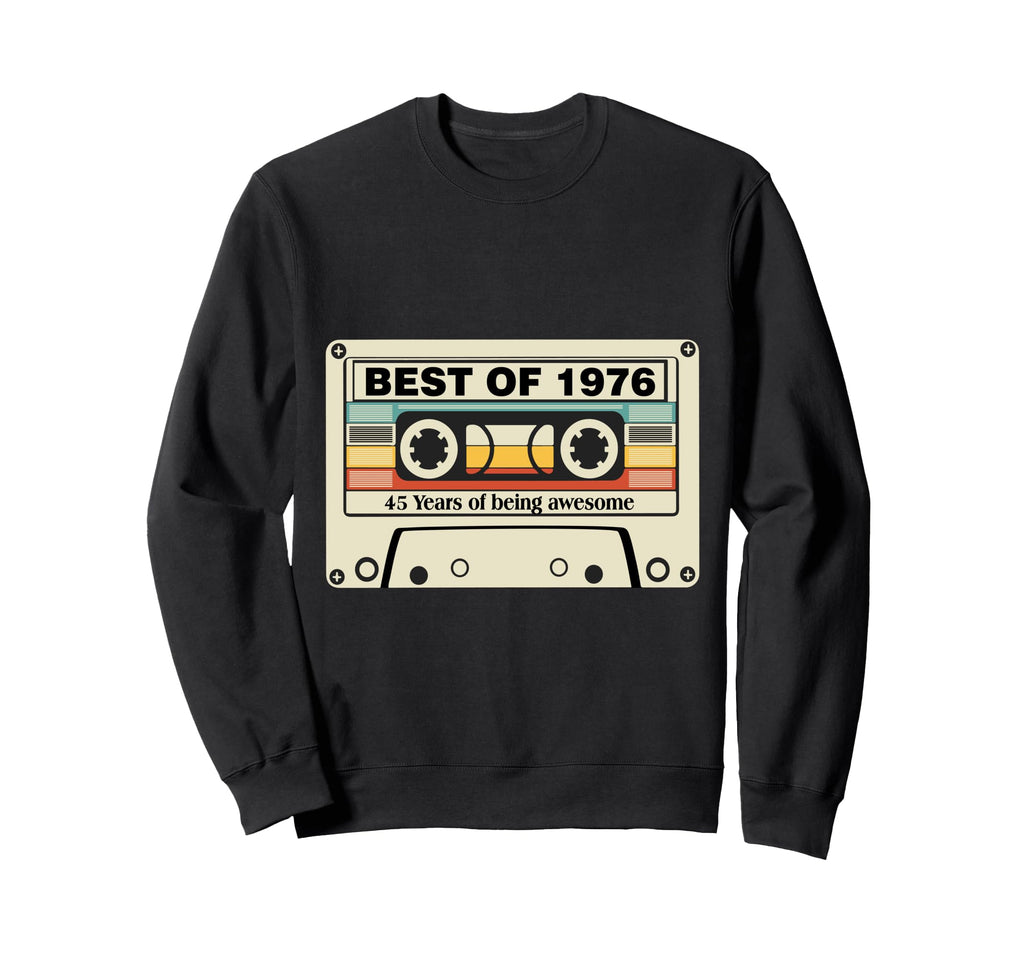 Best 1976 45Th Birthday Gifts Sweatshirt - Unique Graphic for Adults - T-Shirt, Sweatshirt, Hoodie