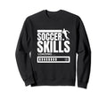 Soccer Skills Loading Funny Sweatshirt - Fun Novelty Design Men Women - T-Shirt, Sweatshirt, Hoodie