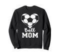 Ball Mom Heart Funny Soccer Mom Sweatshirt - Custom Art Print Unisex - T-Shirt, Sweatshirt, Hoodie