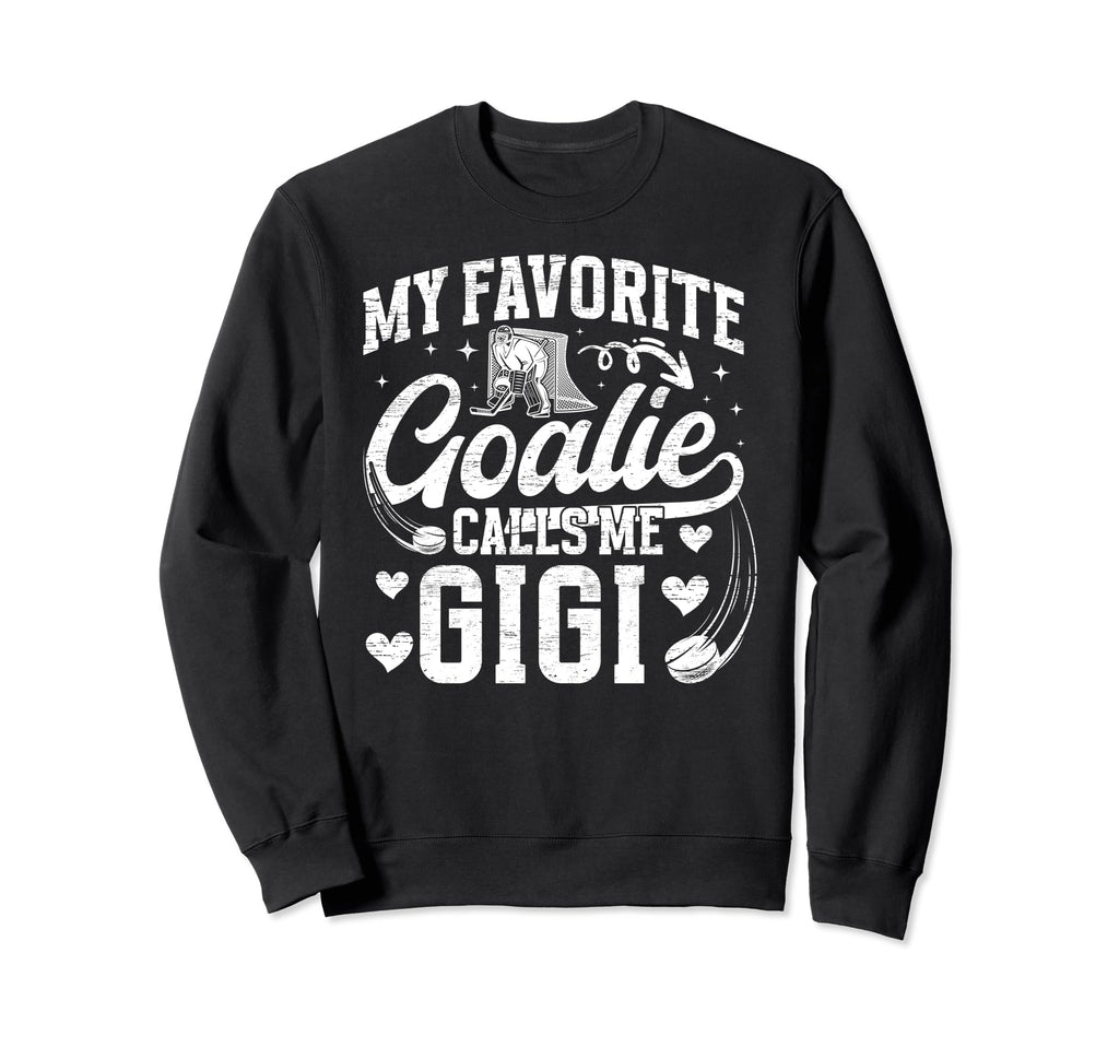 My Favorite Ice Hockey Goalie Gigi Sweatshirt - Minimalist Print Men Women - T-Shirt, Sweatshirt, Hoodie