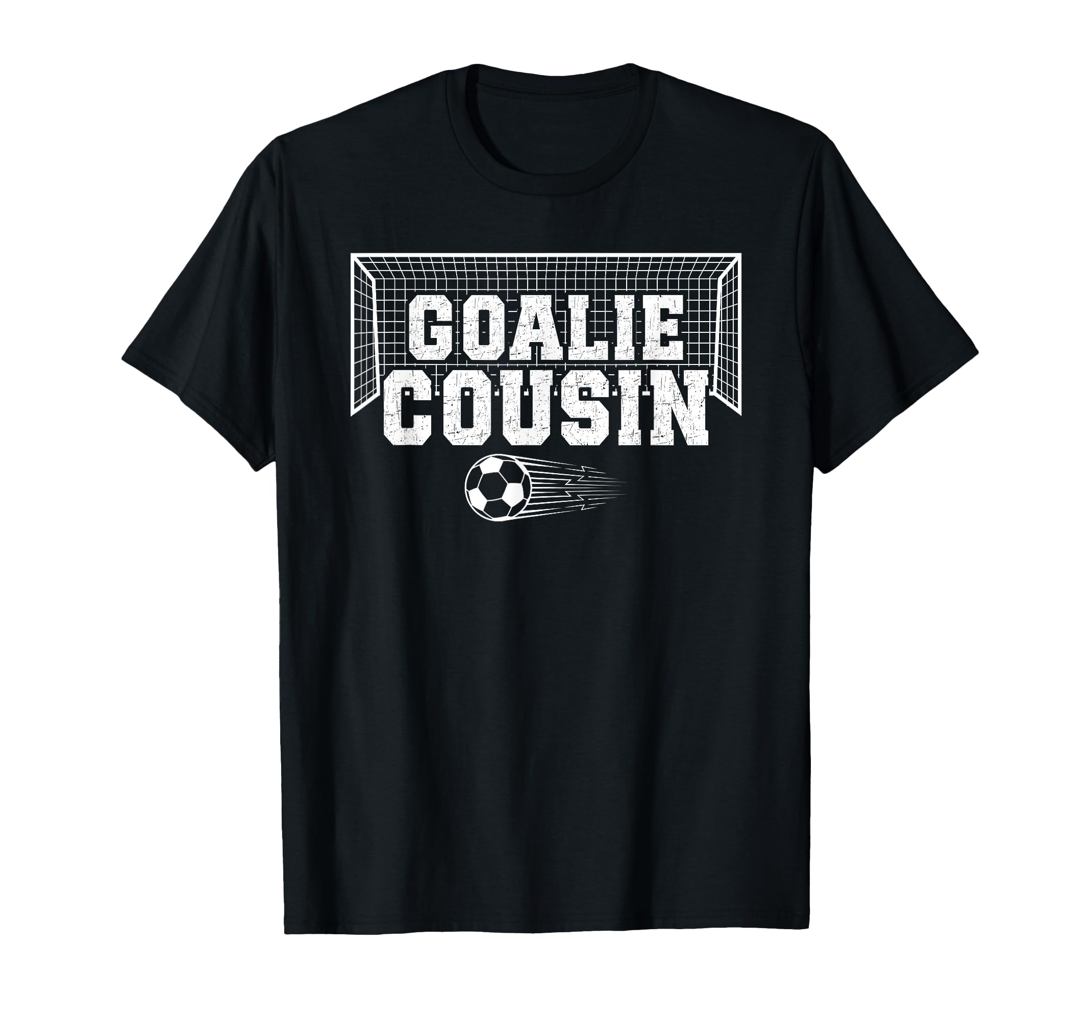 Soccer Goalie Cousin Soccer Keeper T-Shirt - Streetwear Style Men Women - T-Shirt, Sweatshirt, Hoodie